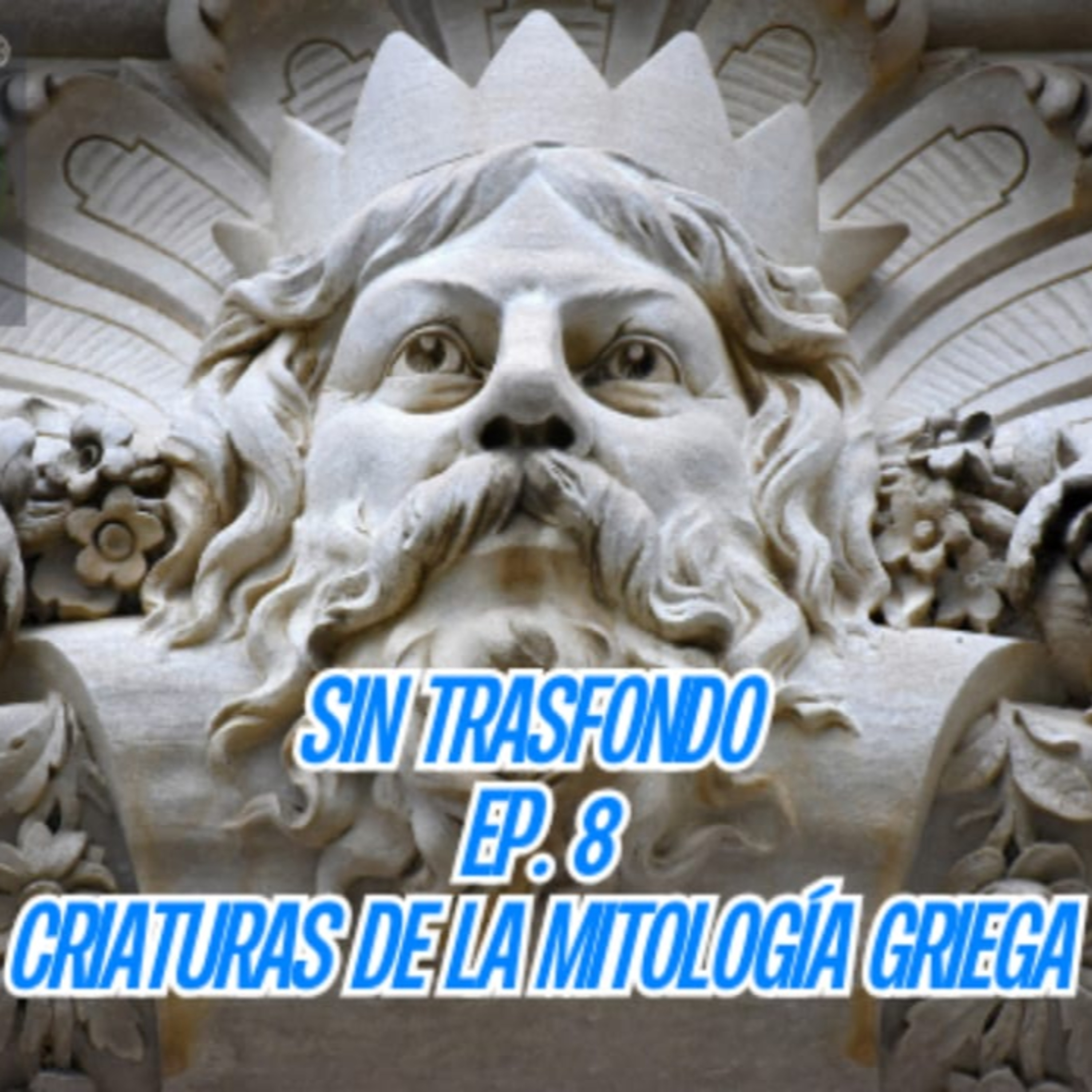 Episodio 8: Criaturas de la mitología Griega