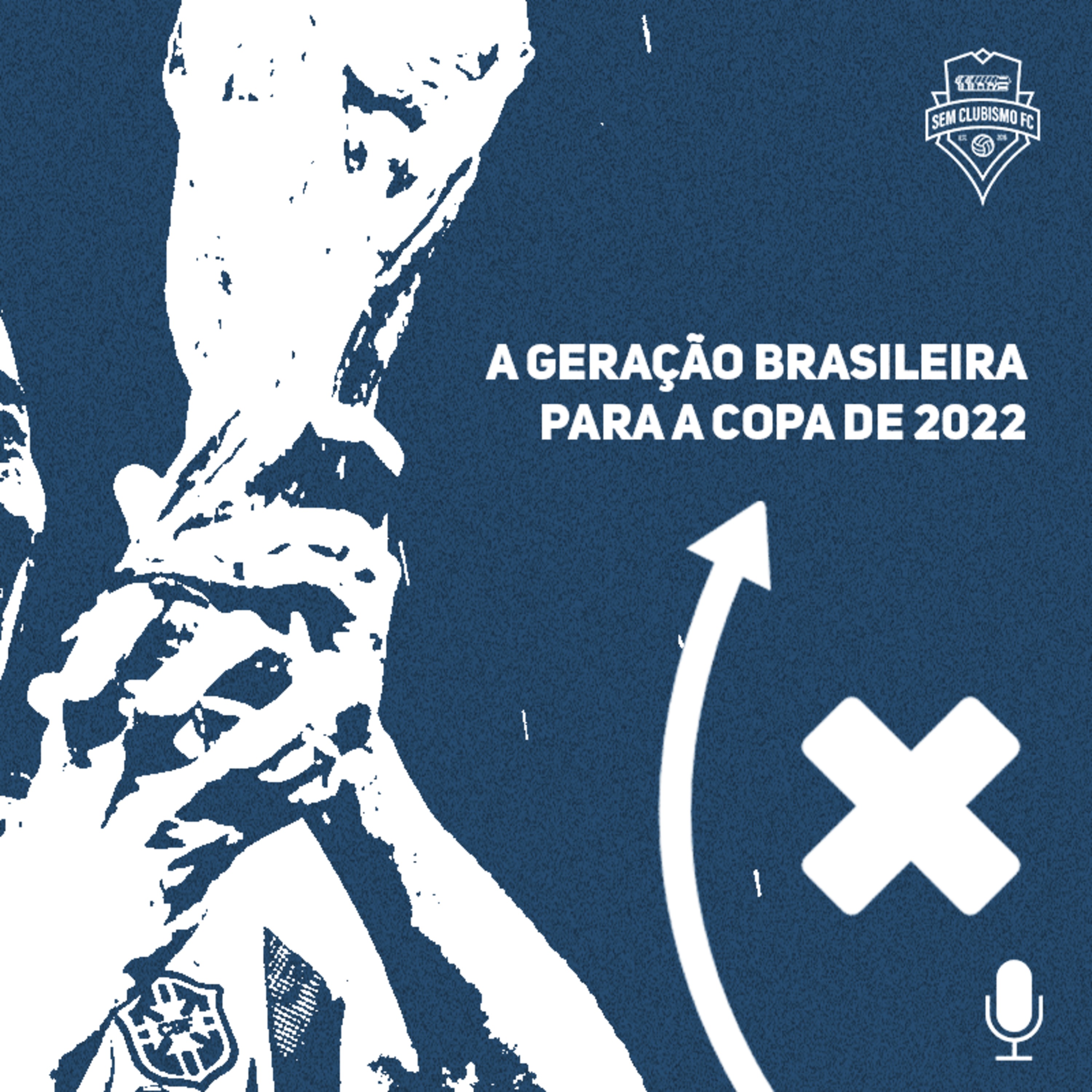 A Geração Brasileira para a Copa de 2022 episode artwork