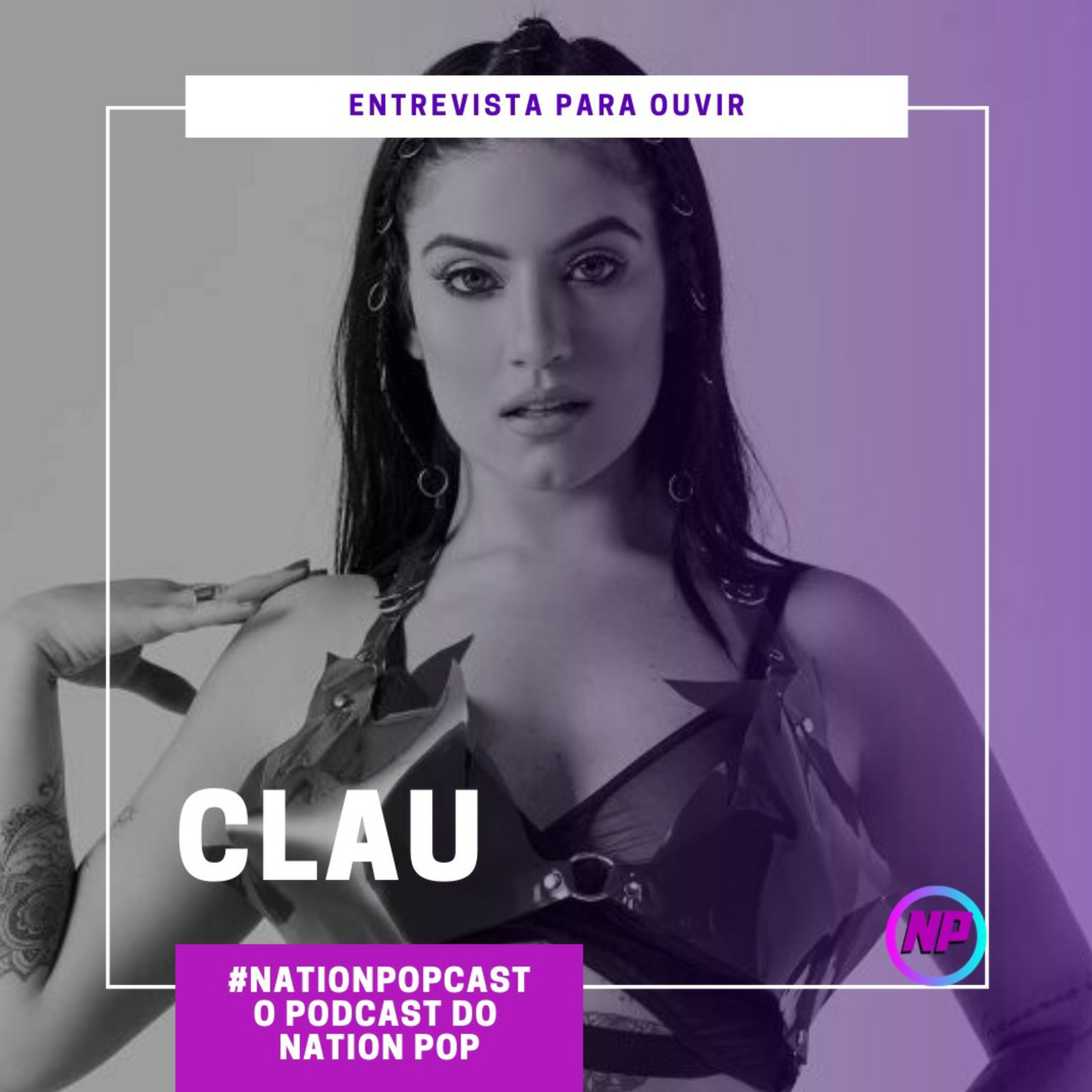 Entrevista: Clau fala sobre nova música, inspirações, trajetória de vida e muito mais episode artwork