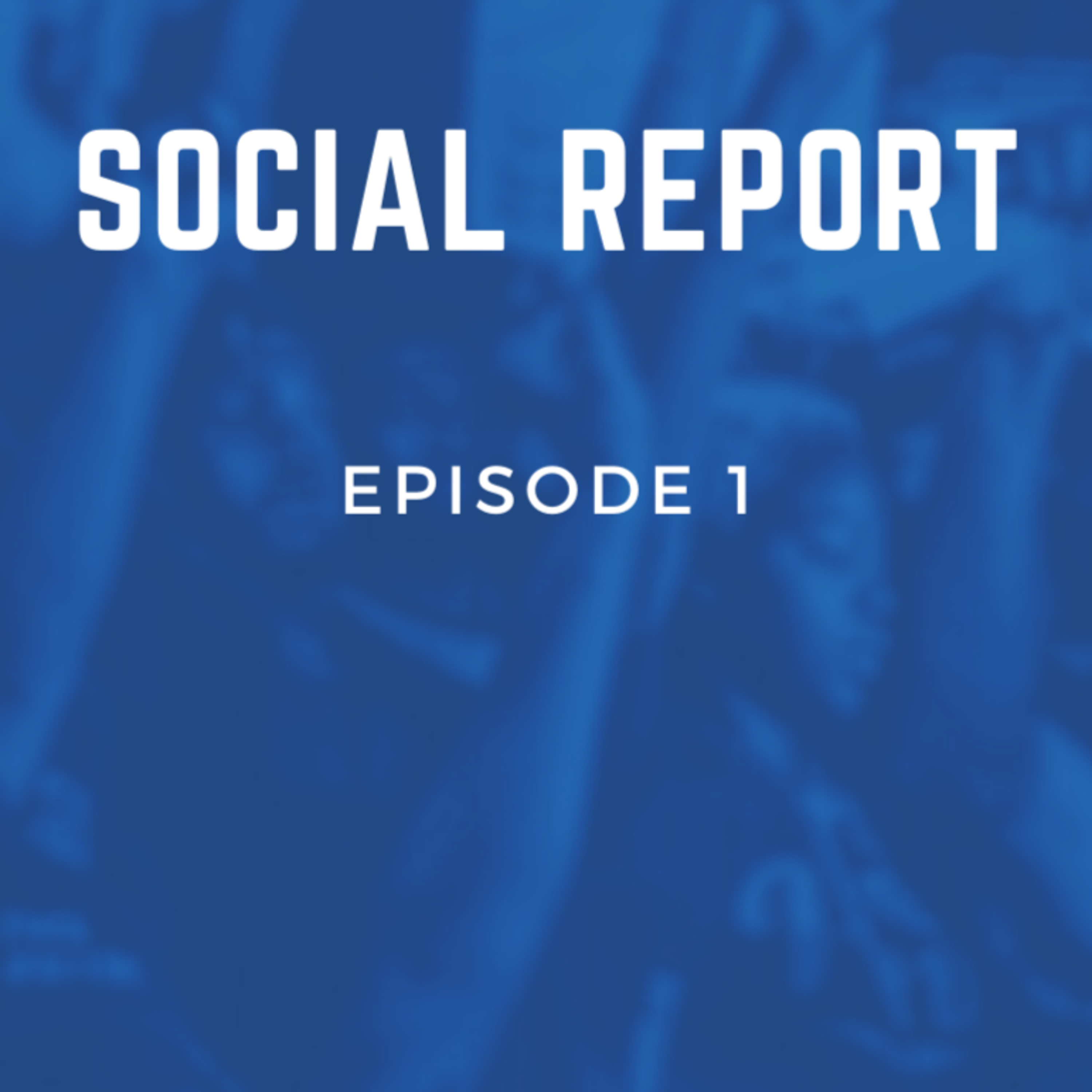 Social Report- Episode 1- Black Lives Matter