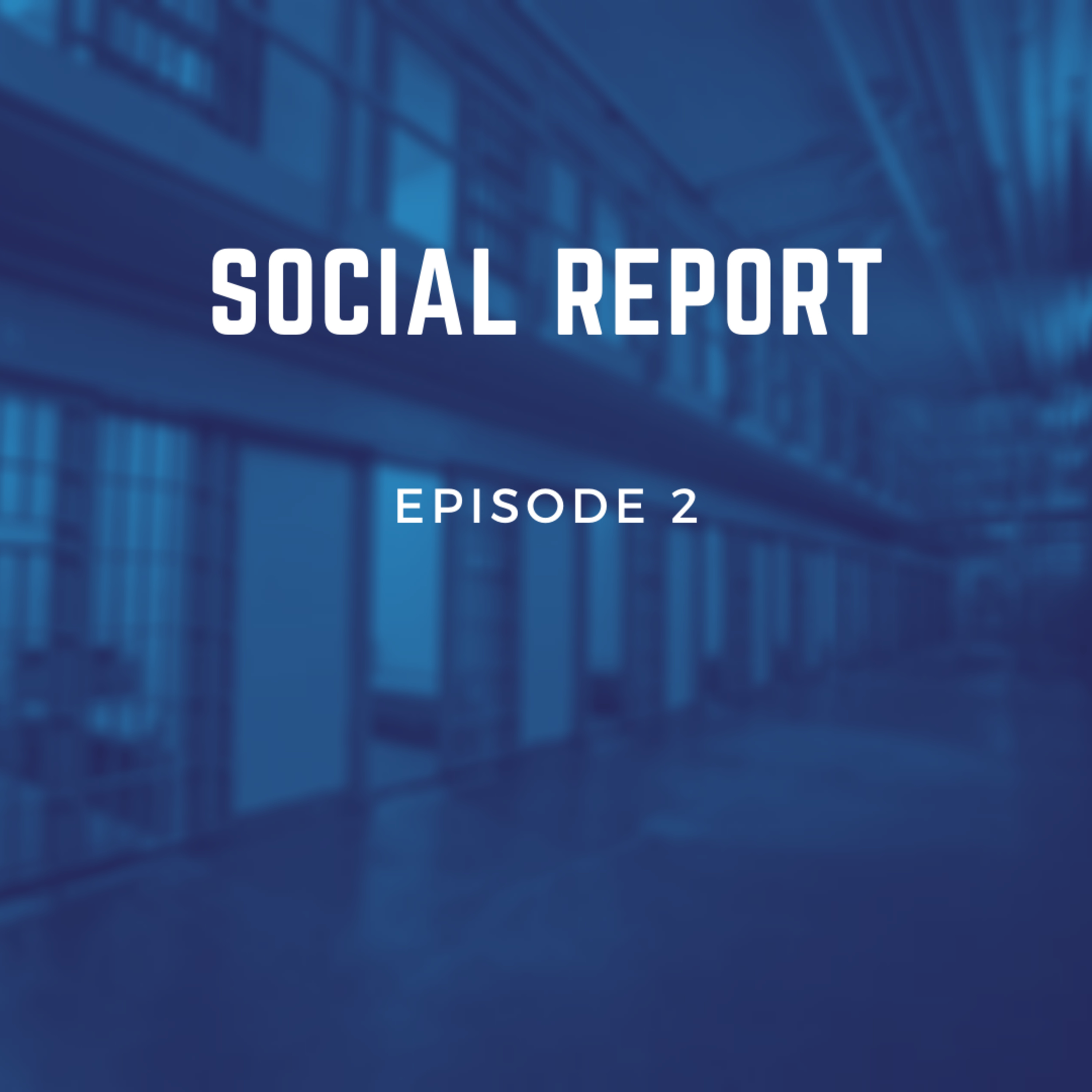Social Report- Episode 2- Flaws of the Criminal Justice System