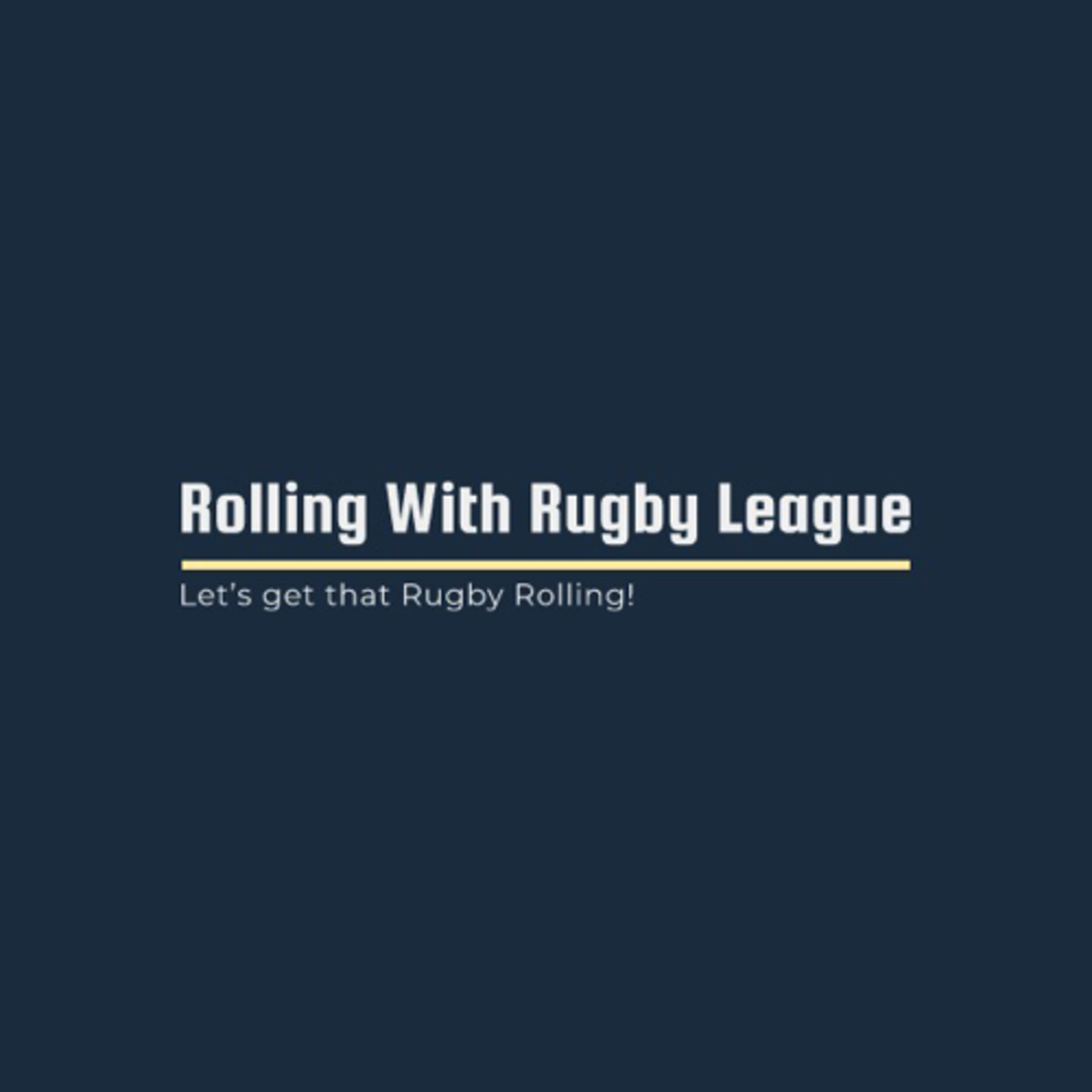 Rolling Rugby League Episode 1
