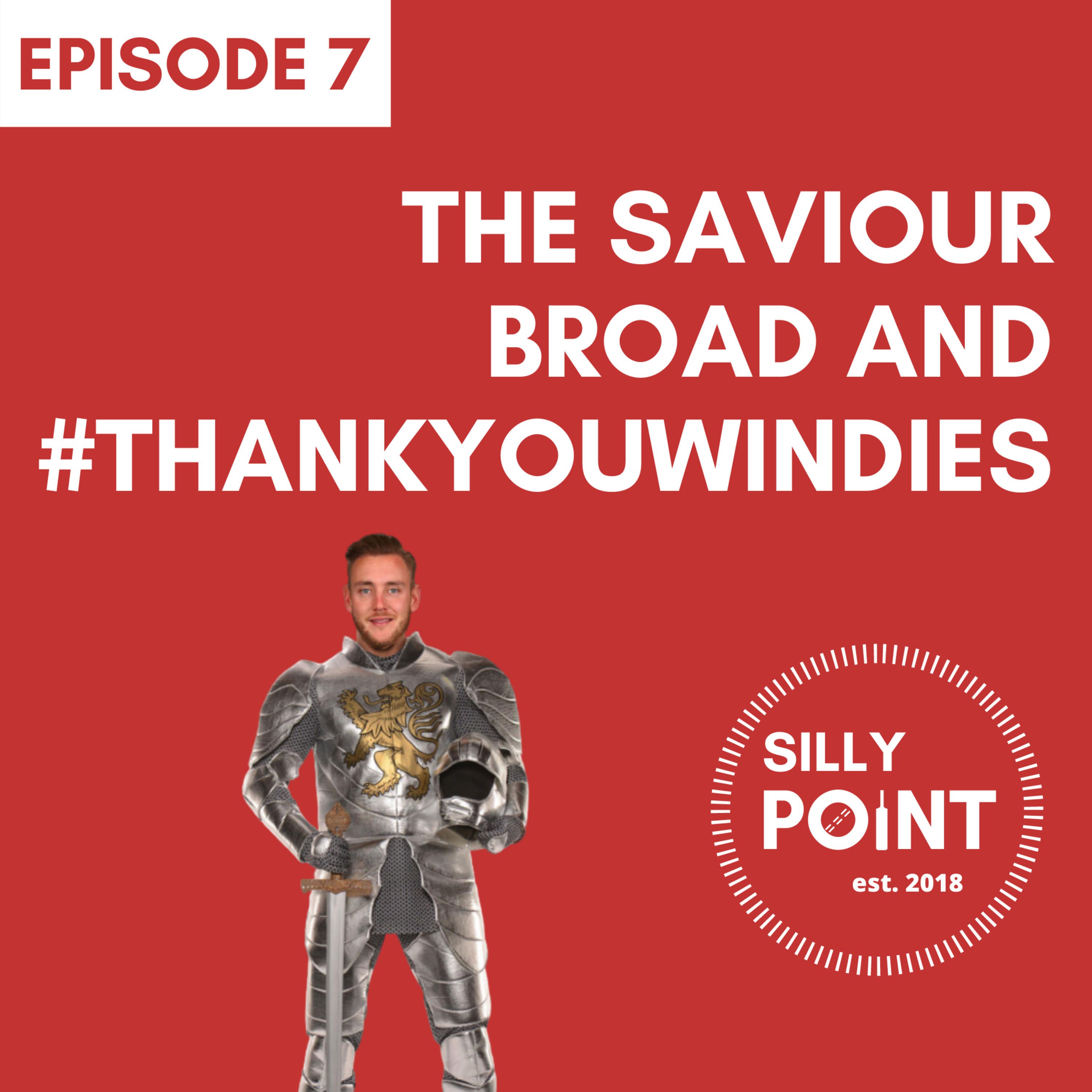 Episode 7: The Saviour Broad and #ThankYouWindies