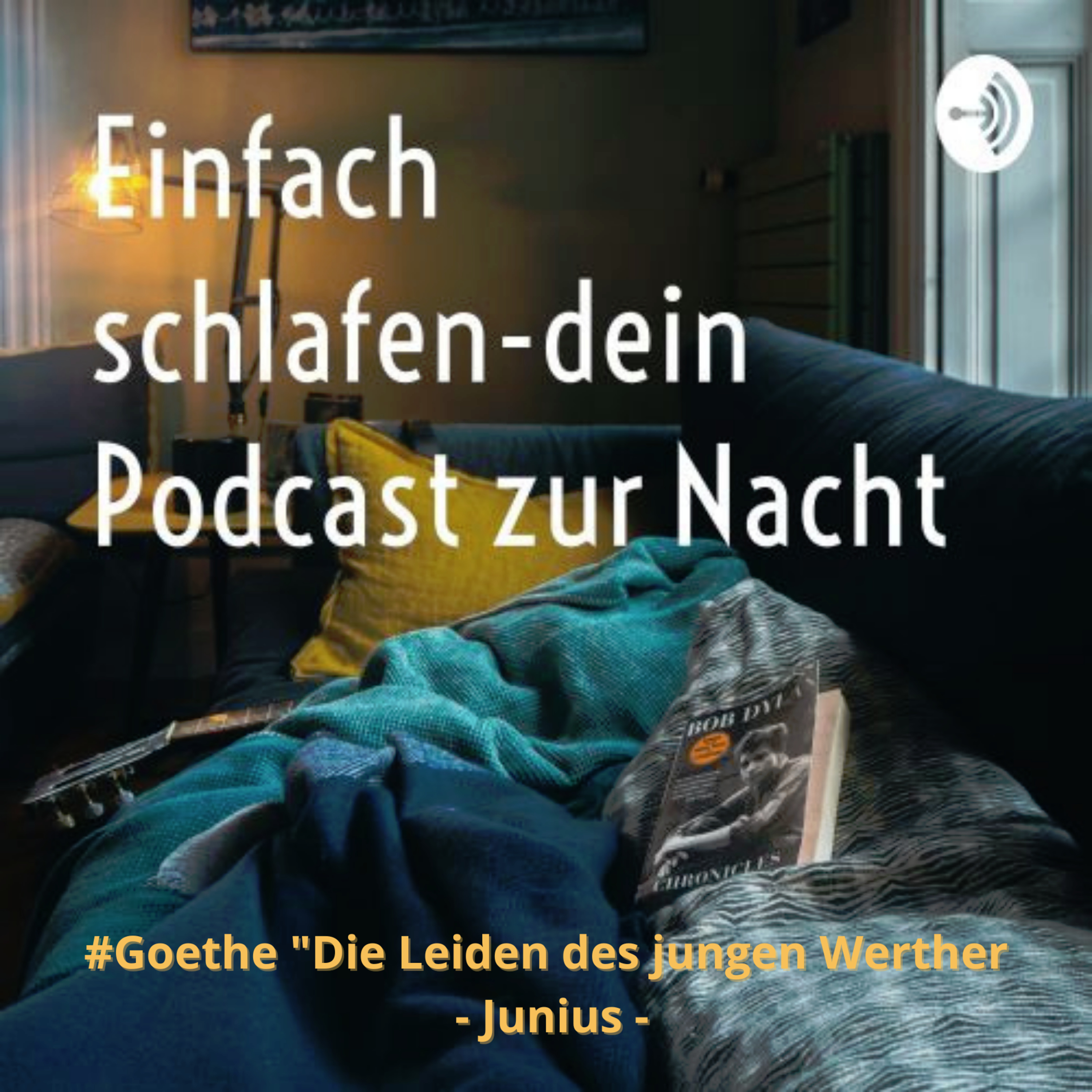 2#Goethe „Die Leiden des jungen Werther“ Teil 2 Junius #schlafpodcast #einfachschlafen #gutenacht #schlafen🌛🌝 episode artwork