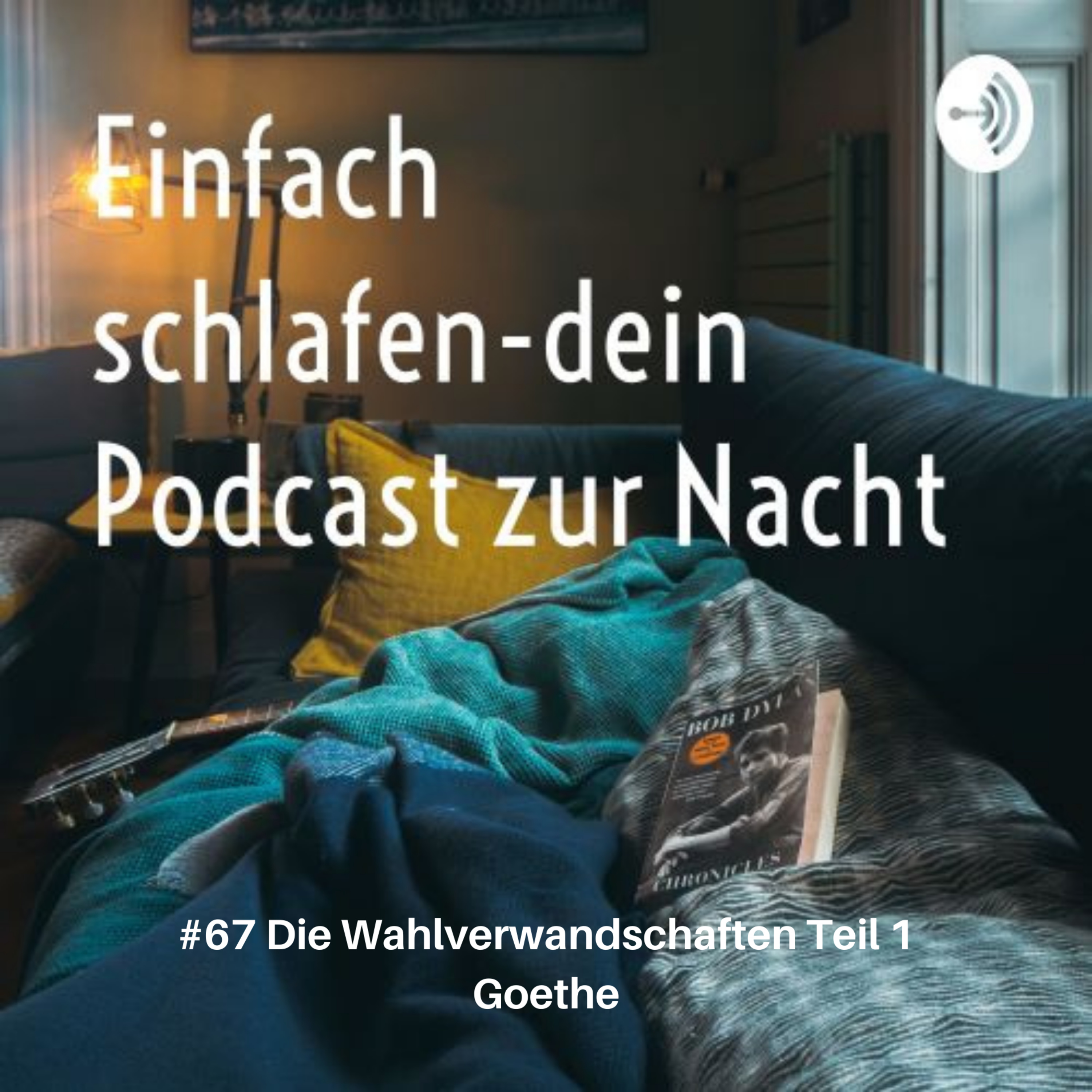 #67 Die Wahlverwandschaften Teil 1 #Goethe #schlafpodcast #einfachschlafen #gutenachtgeschichten #einschlafen #schlafen #geschichten #einschlafpodcast #gutenacht #einfachschlafen