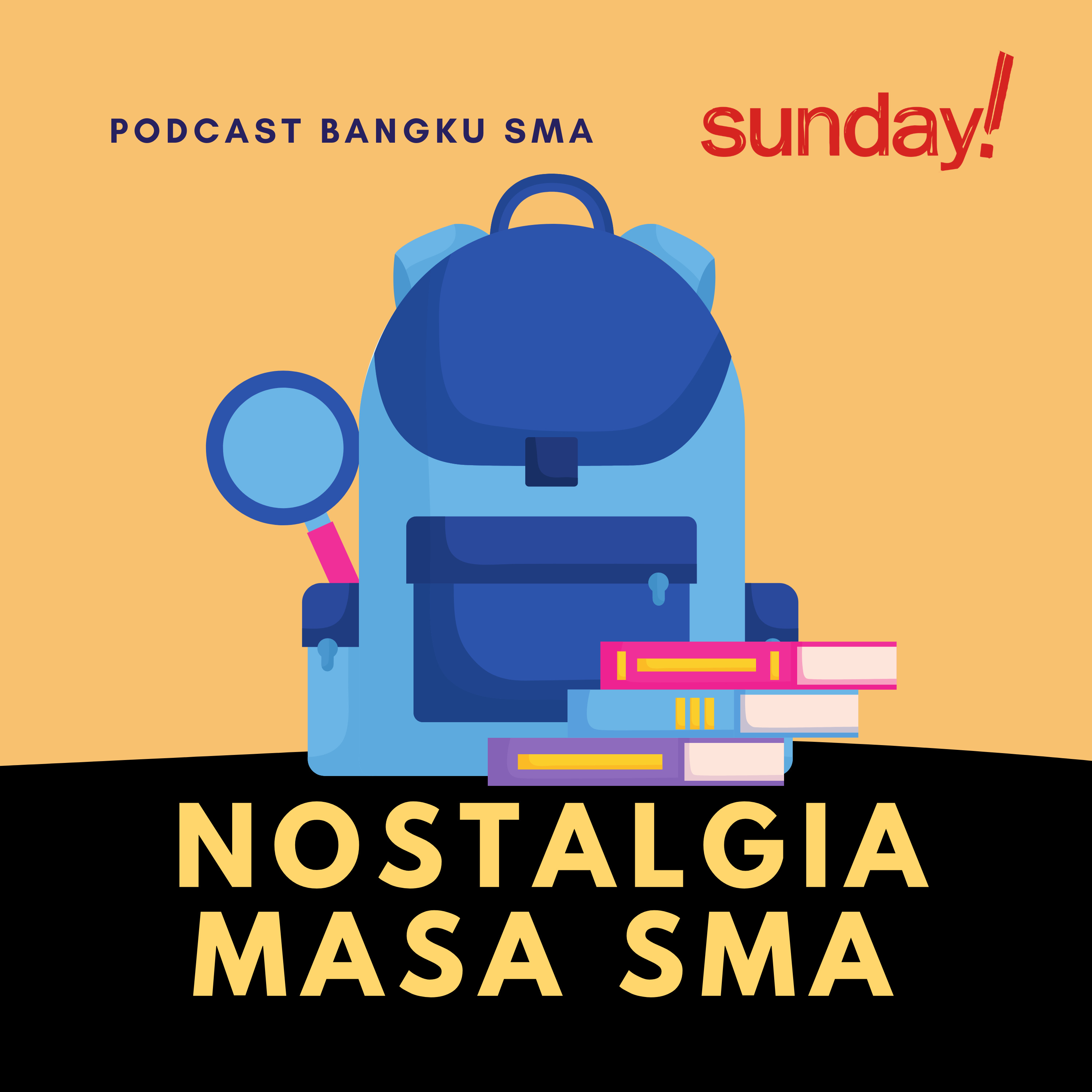 Podcast Bangku SMA #26: Nostalgia Masa SMA episode artwork
