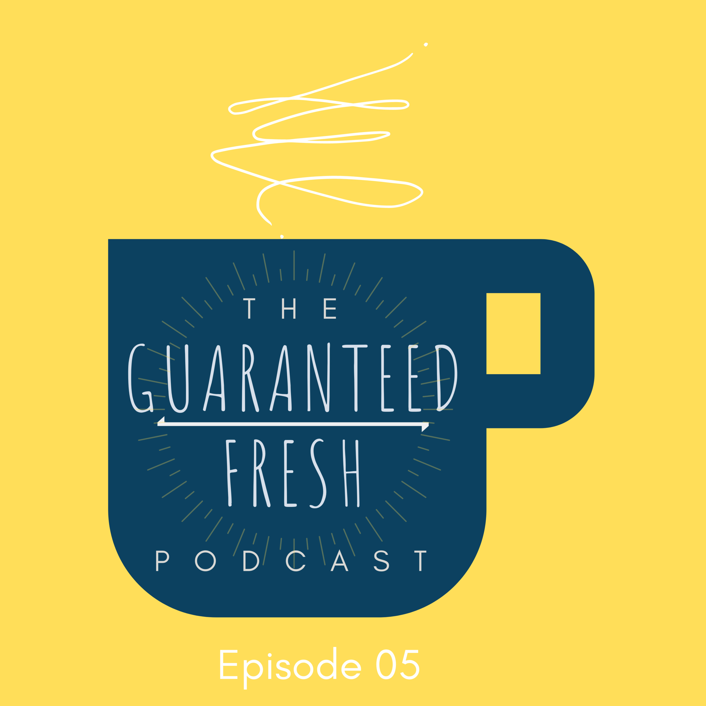 The Guaranteed Fresh Podcast