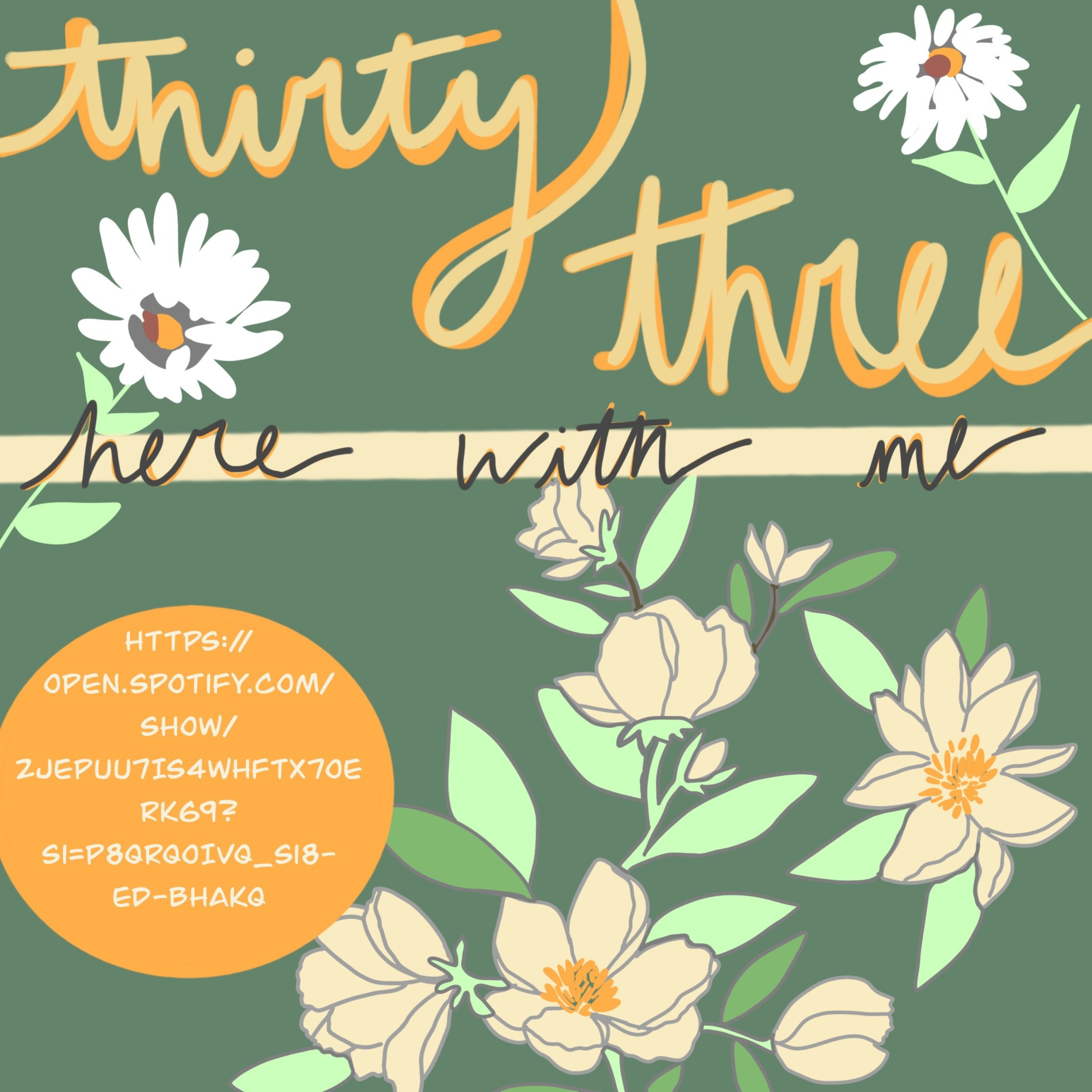 thirty three, here with me  episode artwork
