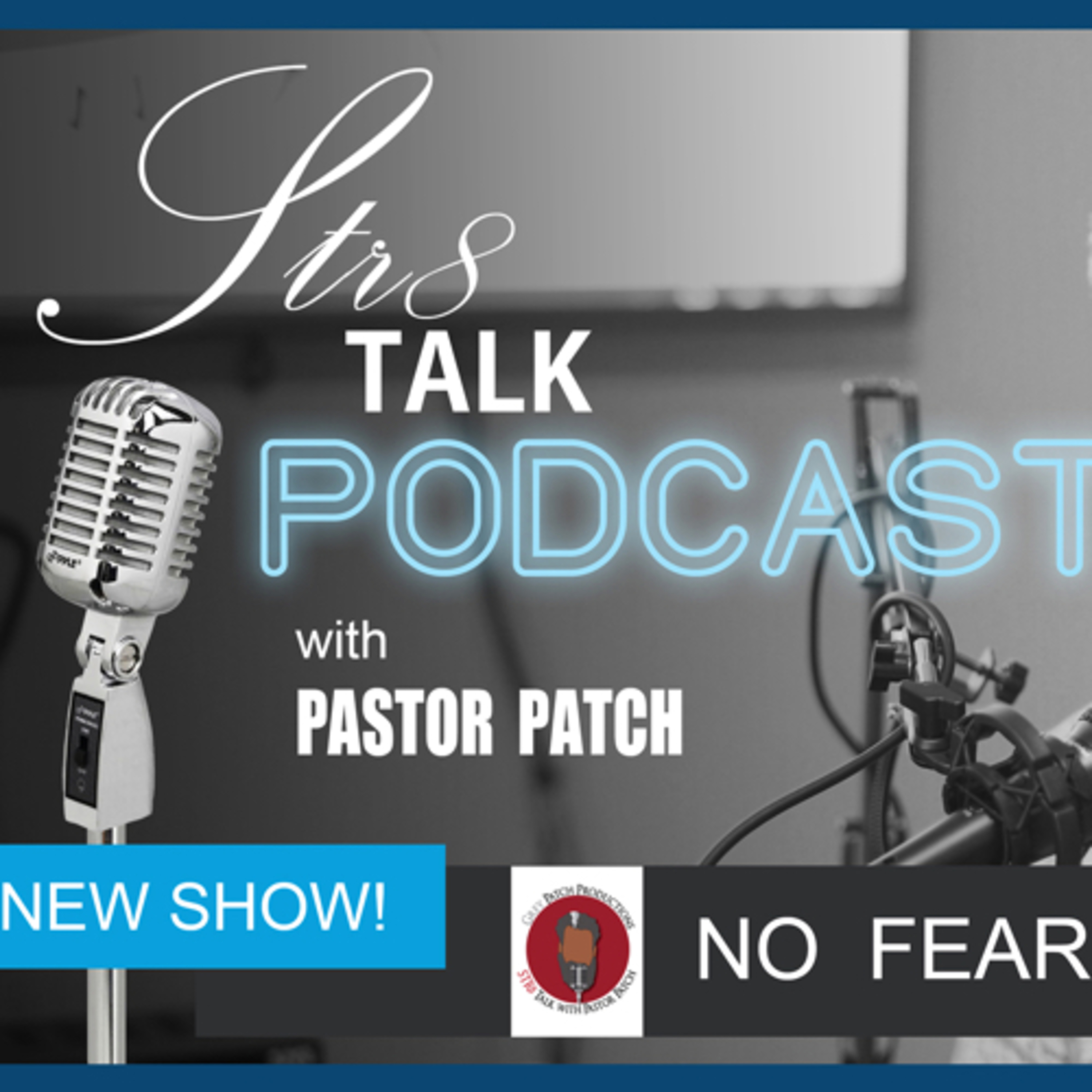Str8 Talk w/Pastor Patch