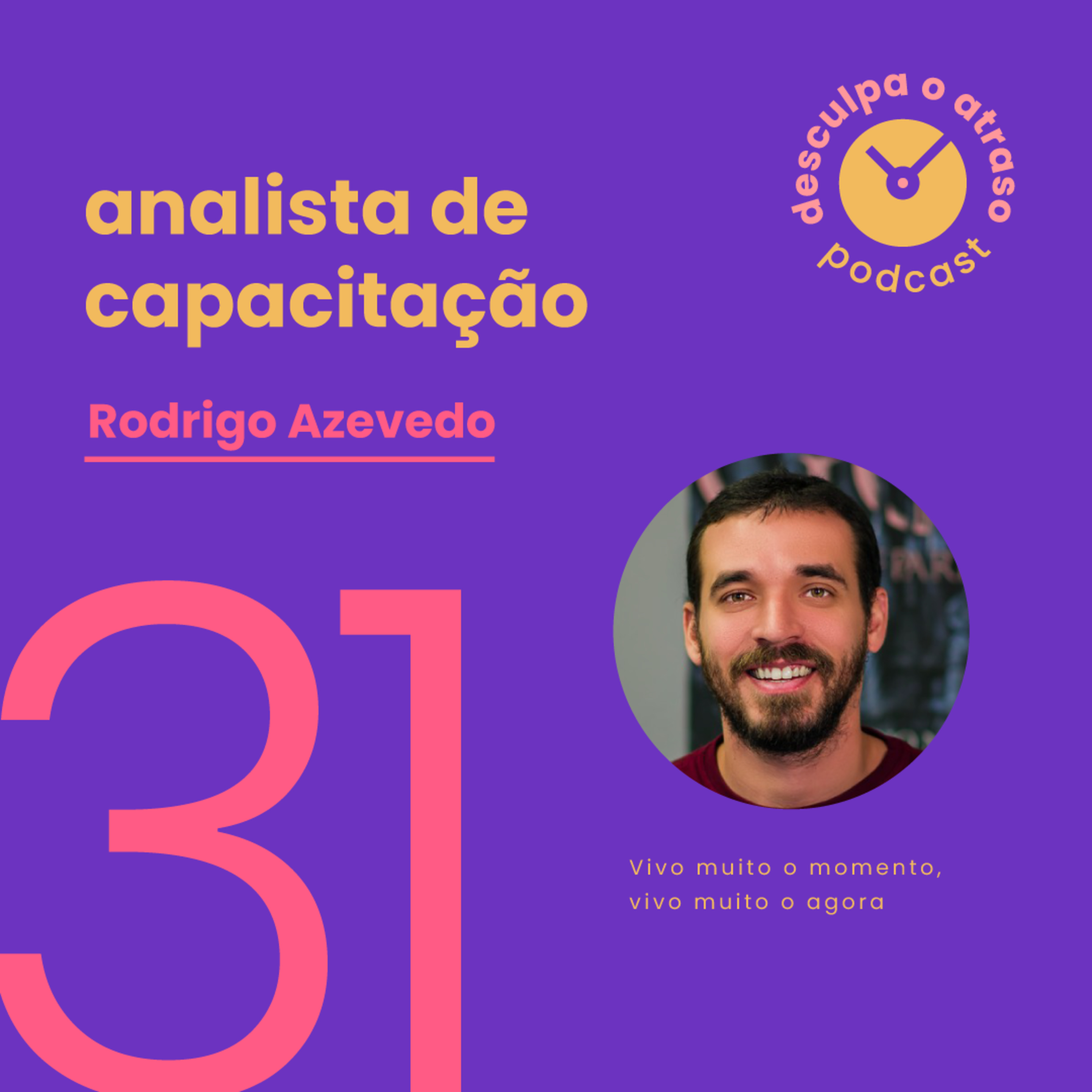 Desculpa o Atraso