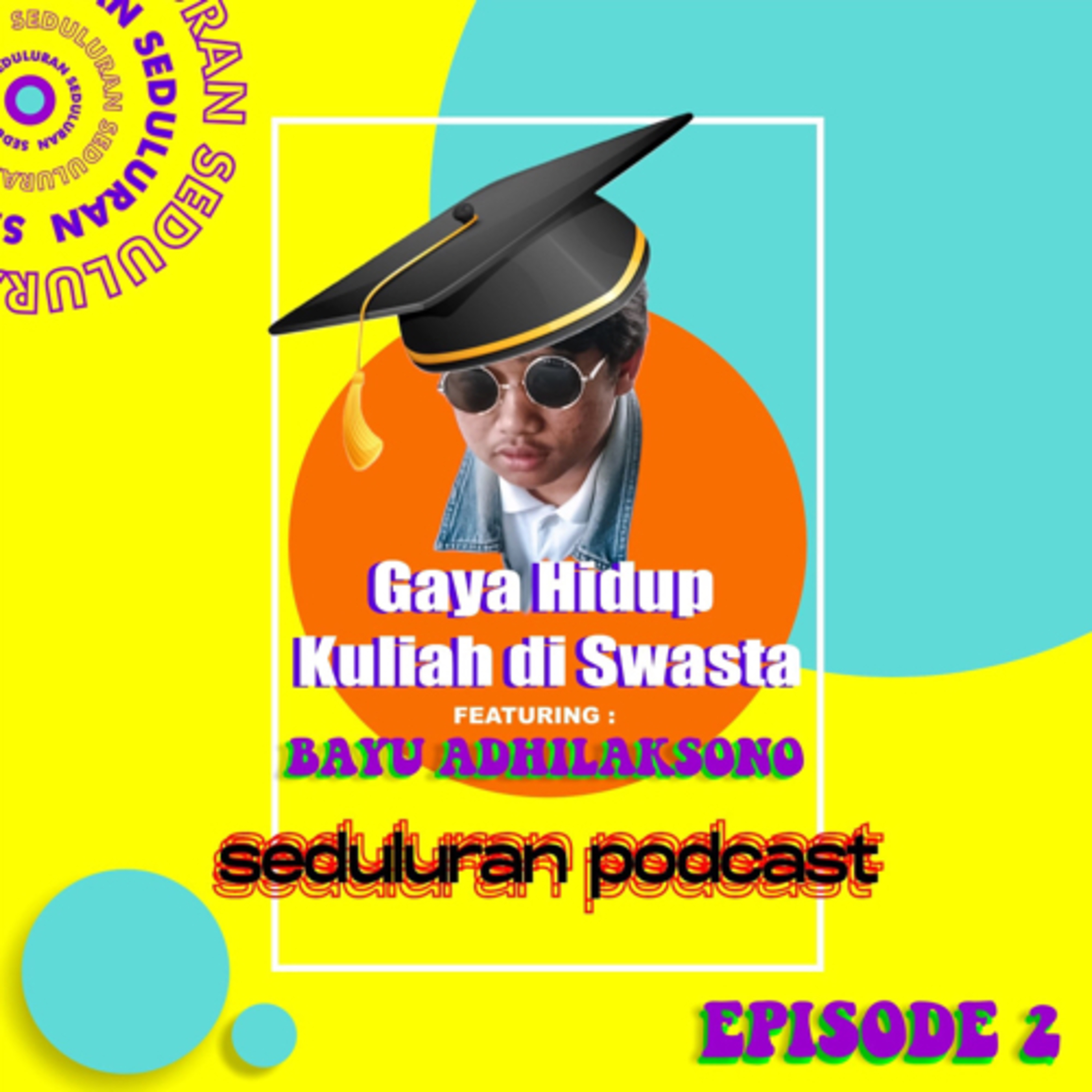 Ep 2 - Gaya Hidup Mahasiswa di Universitas Swasta episode artwork