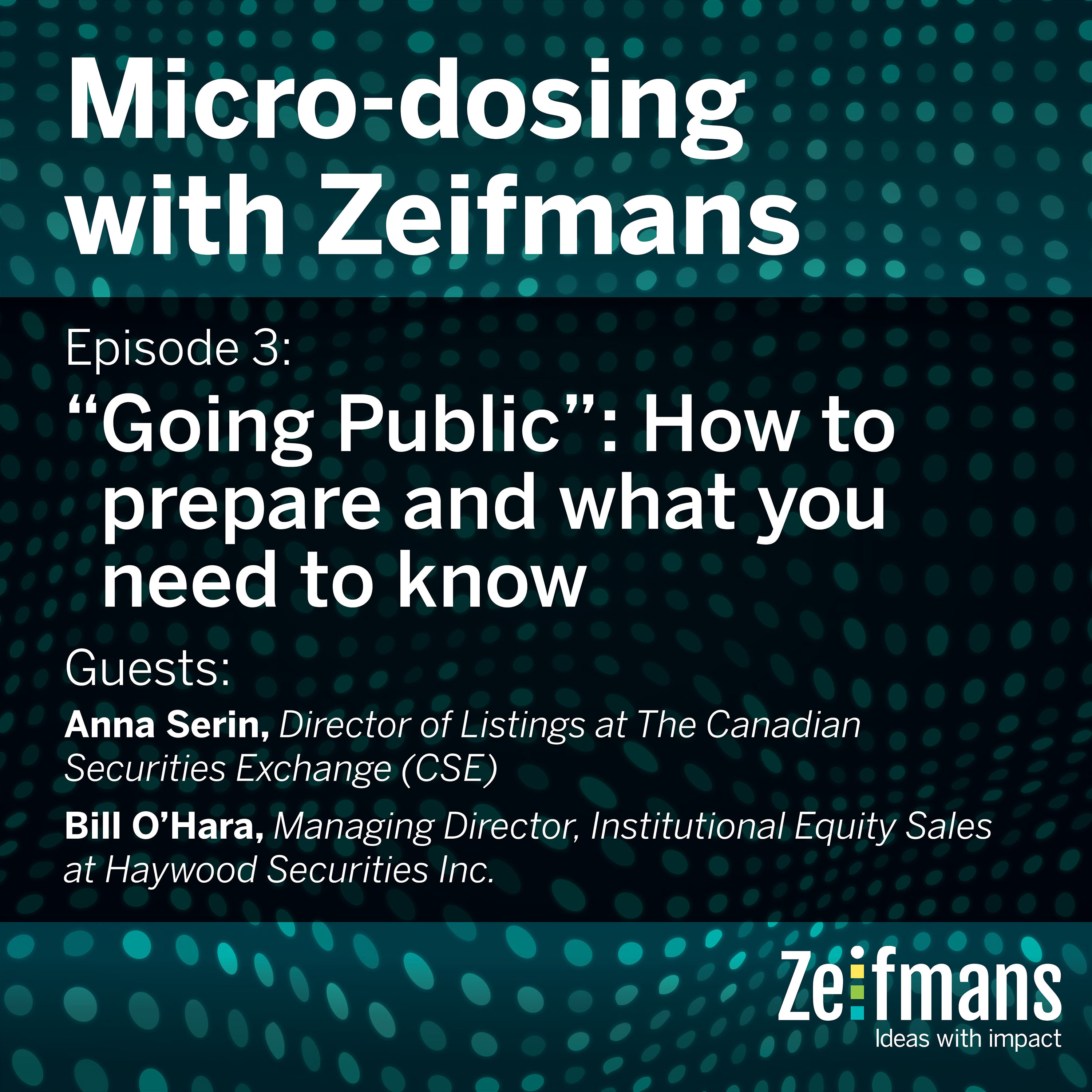 Micro-dosing with Zeifmans: Short podcasts on demystifying the business of psychedelics