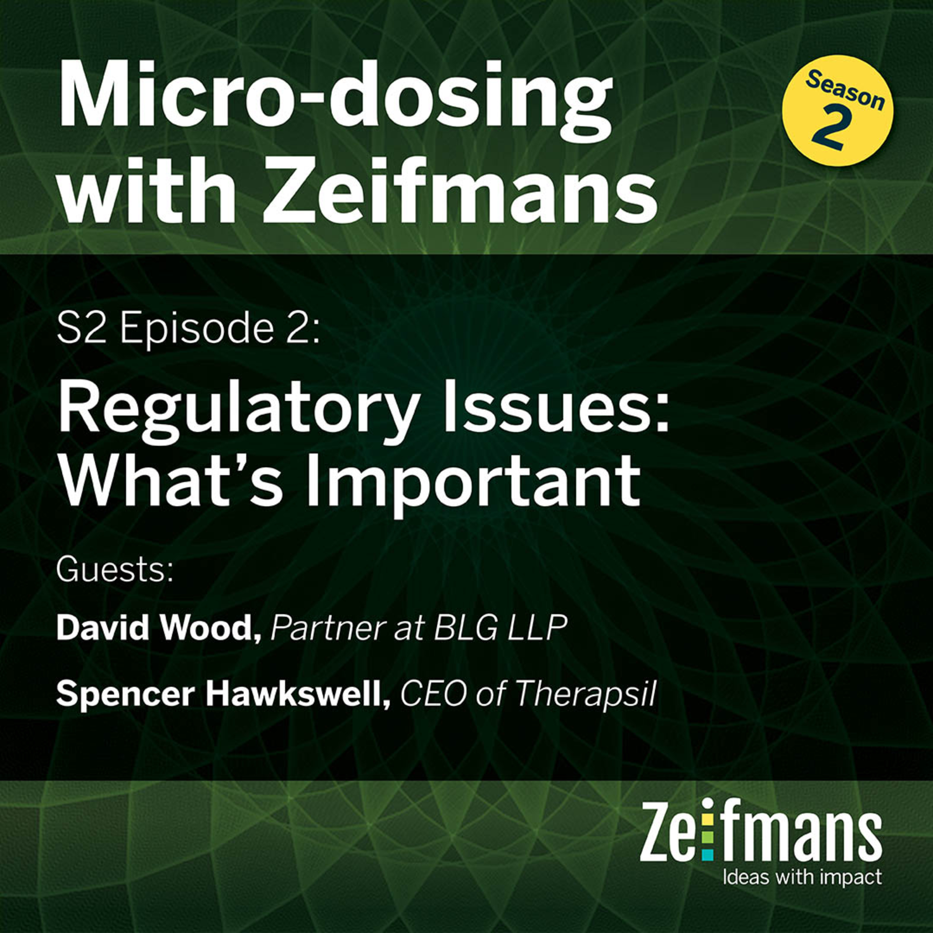 Micro-dosing with Zeifmans: Short podcasts on demystifying the business of psychedelics