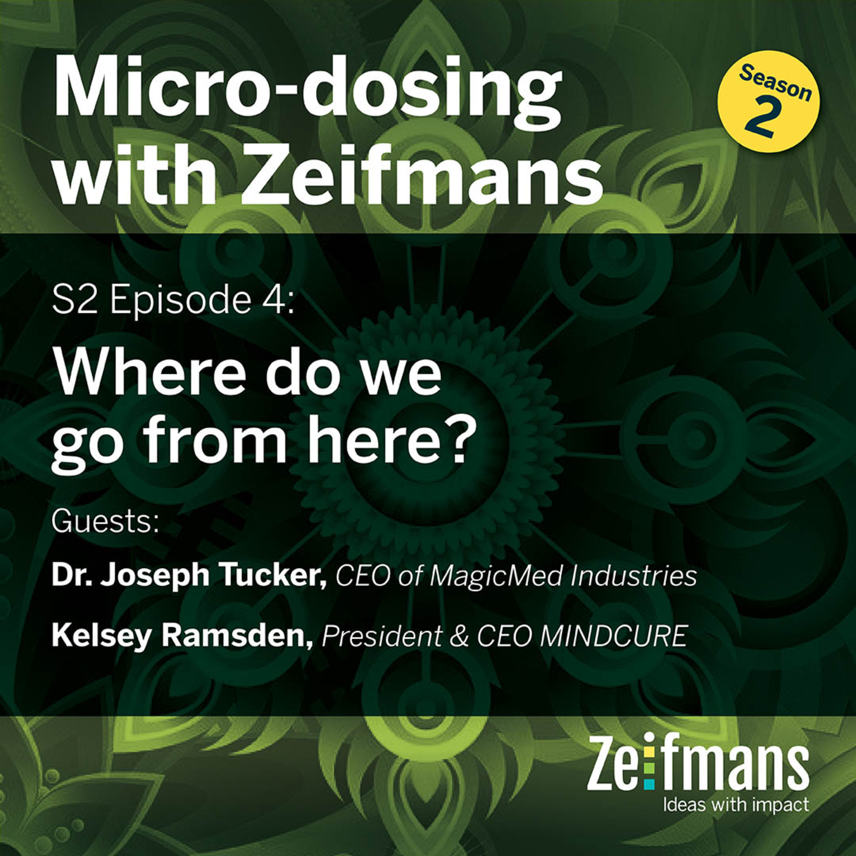 Micro-dosing with Zeifmans: Short podcasts on demystifying the business of psychedelics