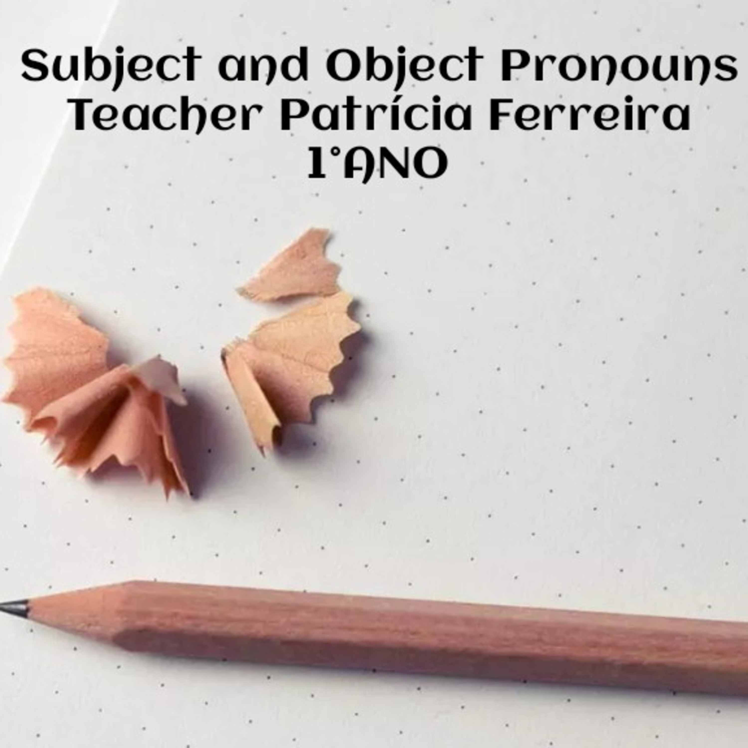#SubjectPronouns# ObjectPronouns#1ANO#LinguaInglesa# Teacher Patrícia Ferreira episode artwork