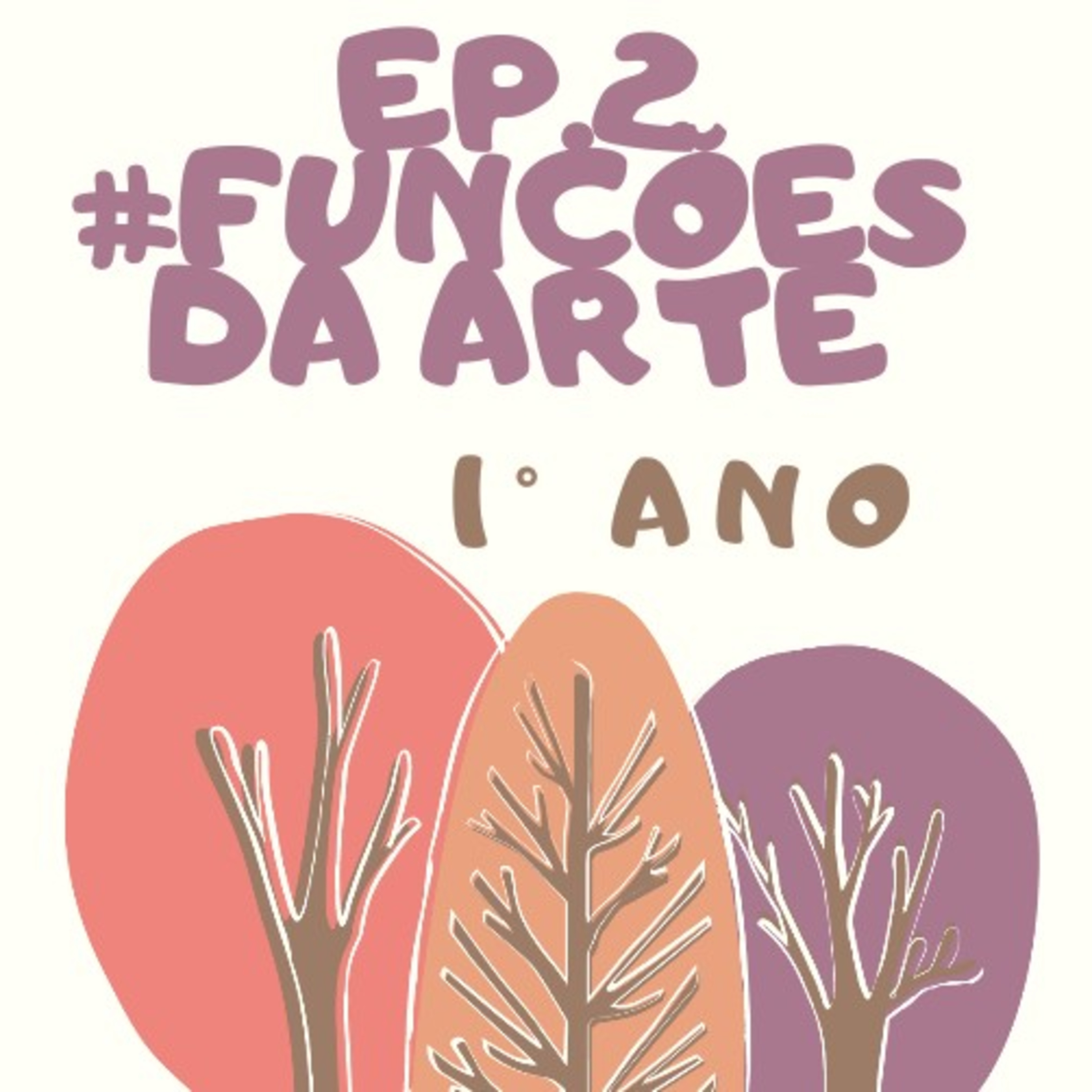Ep. 2 #Funções da Arte