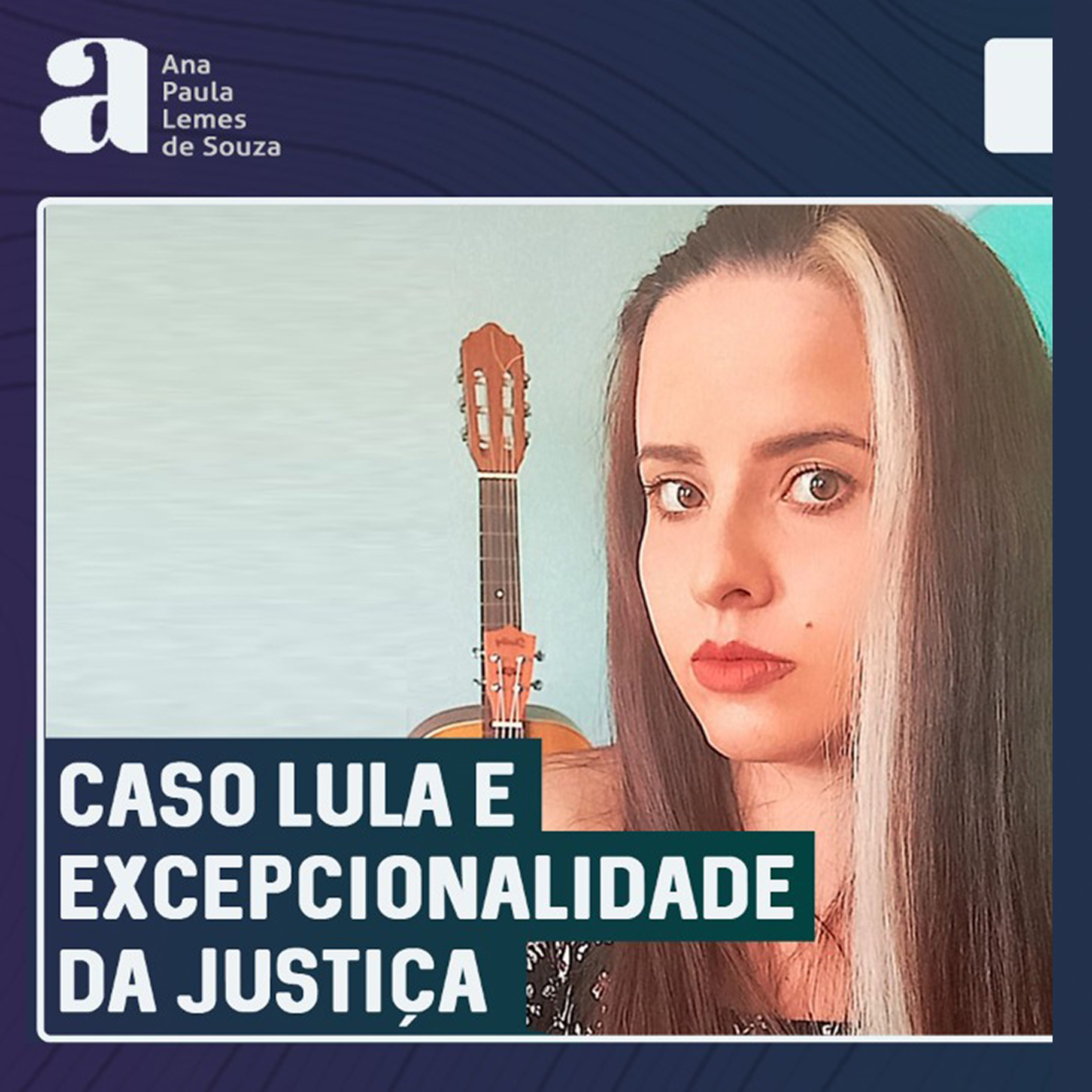 Caso Lula e excepcionalidade da justiça | Breves notas 007 episode artwork