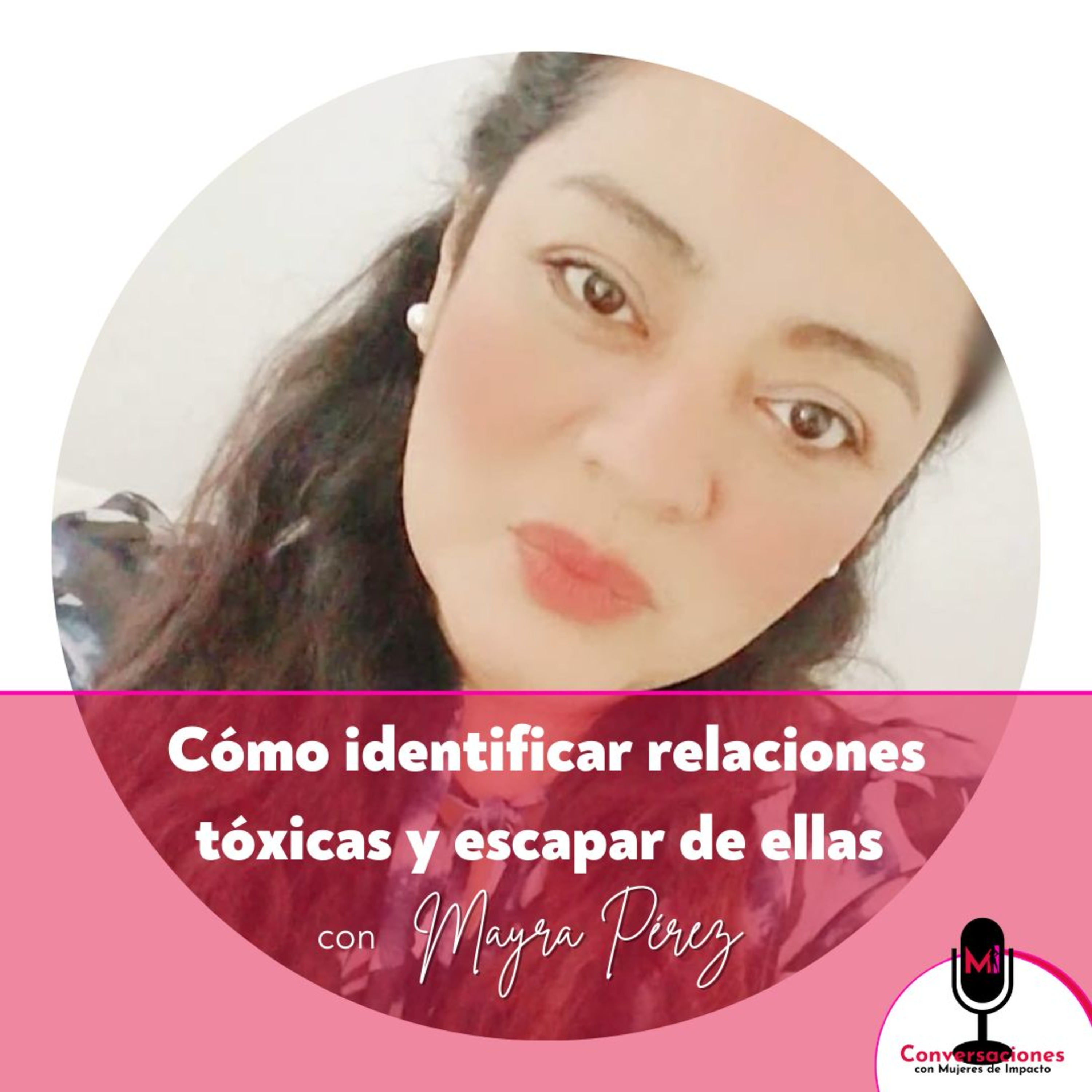 Conversaciones Con Mujeres De Impacto