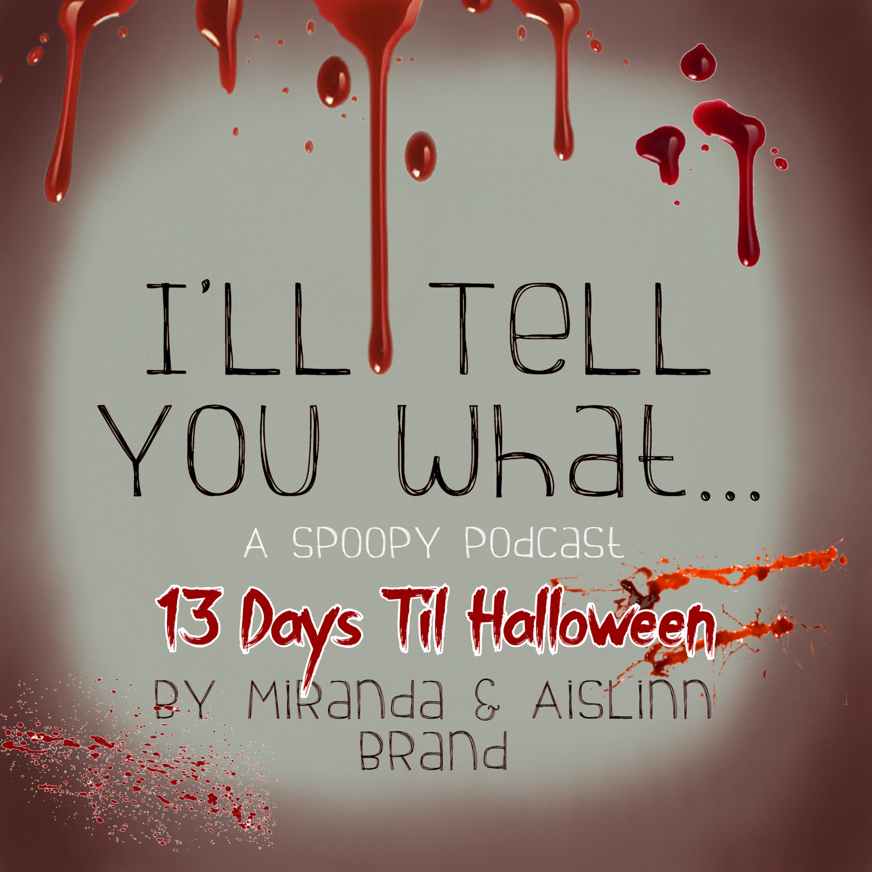I\'ll Tell You What...