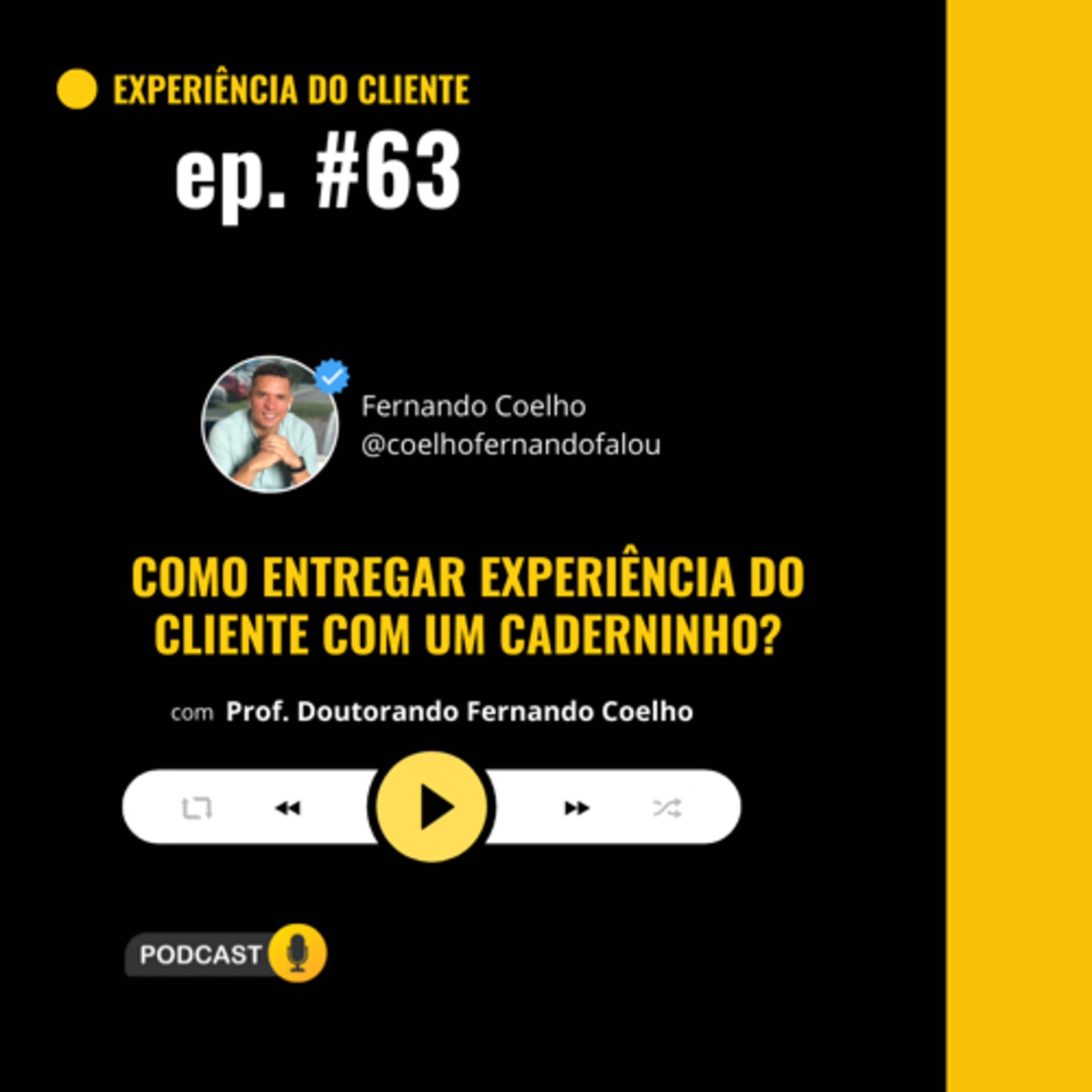 Experiência do Cliente com Fernando Coelho