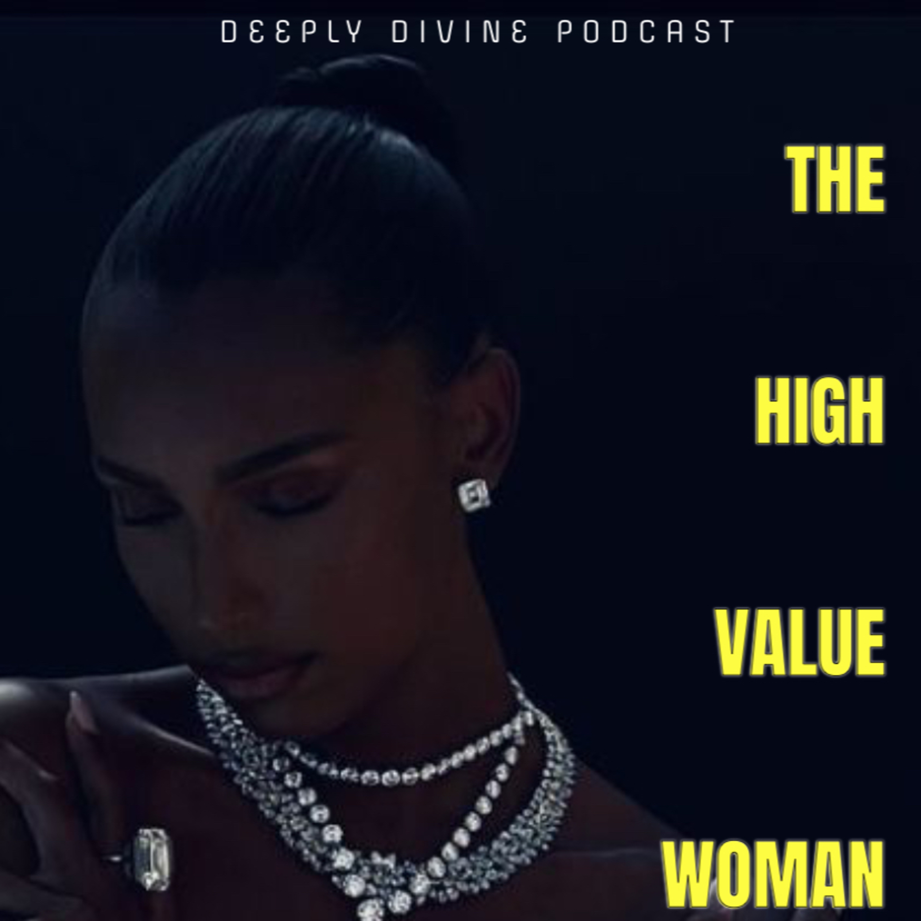 The High-Value Woman: Self-Worth, Feminine Confidence & Standards episode artwork