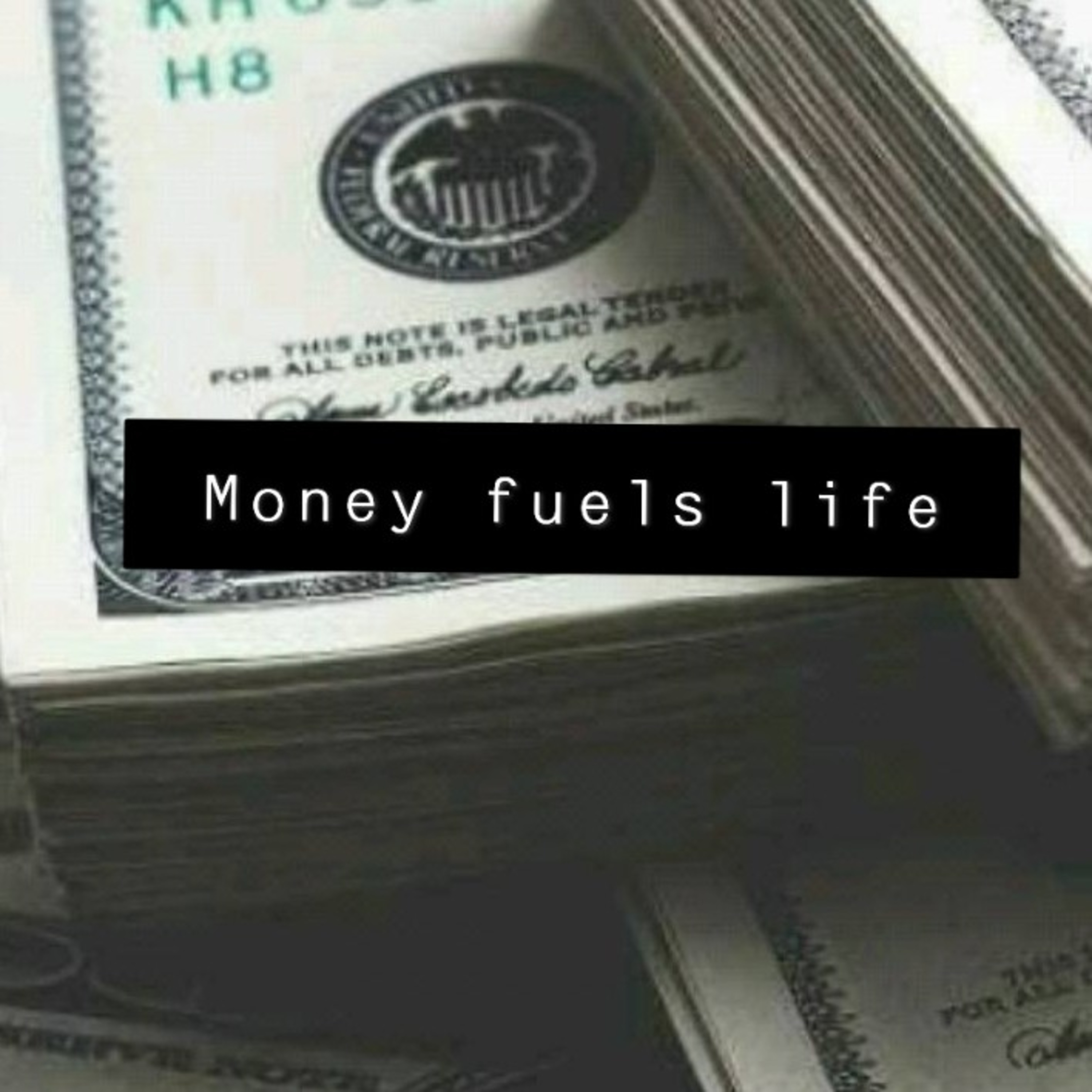 Money fuels life. episode artwork