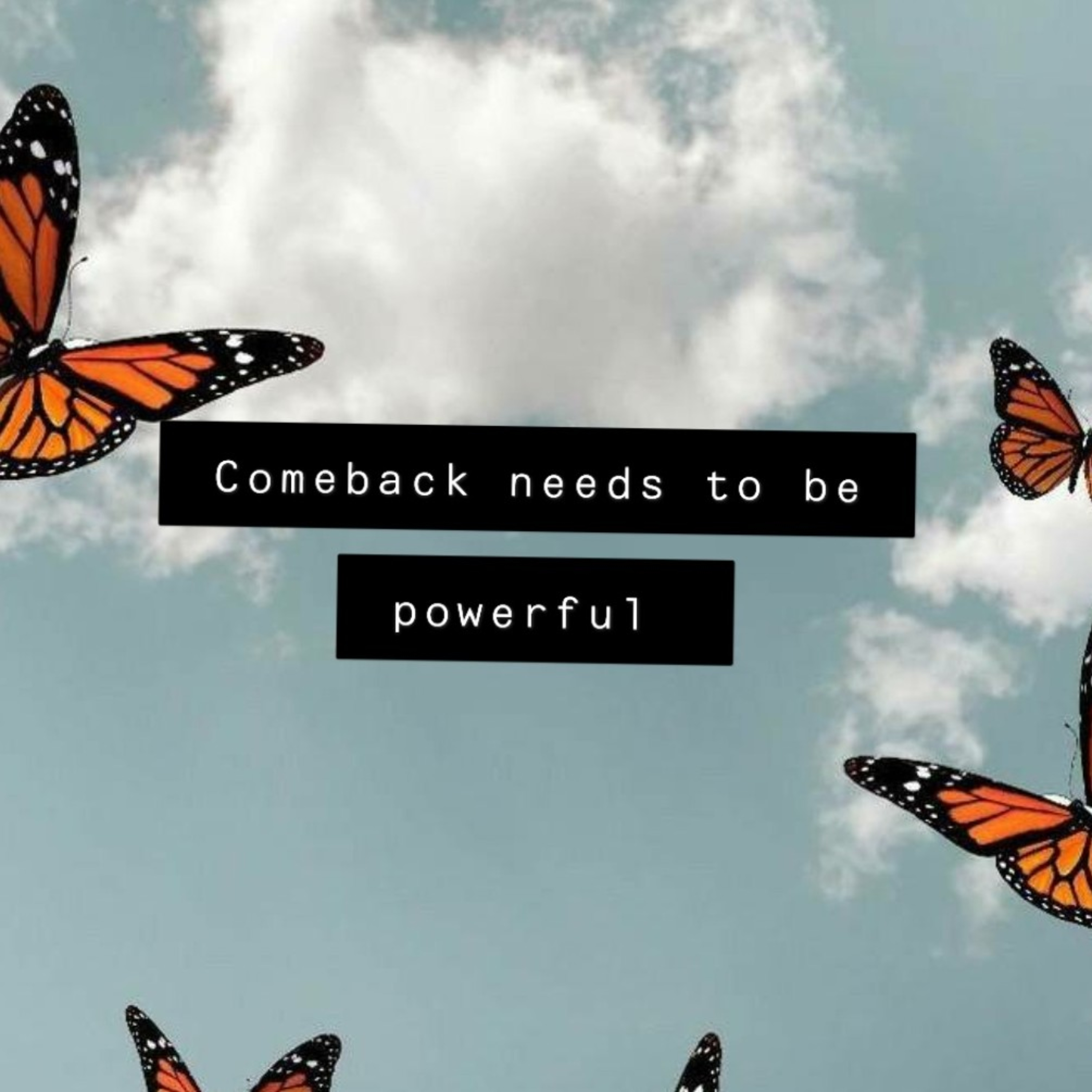 Comeback needs to be powerful episode artwork