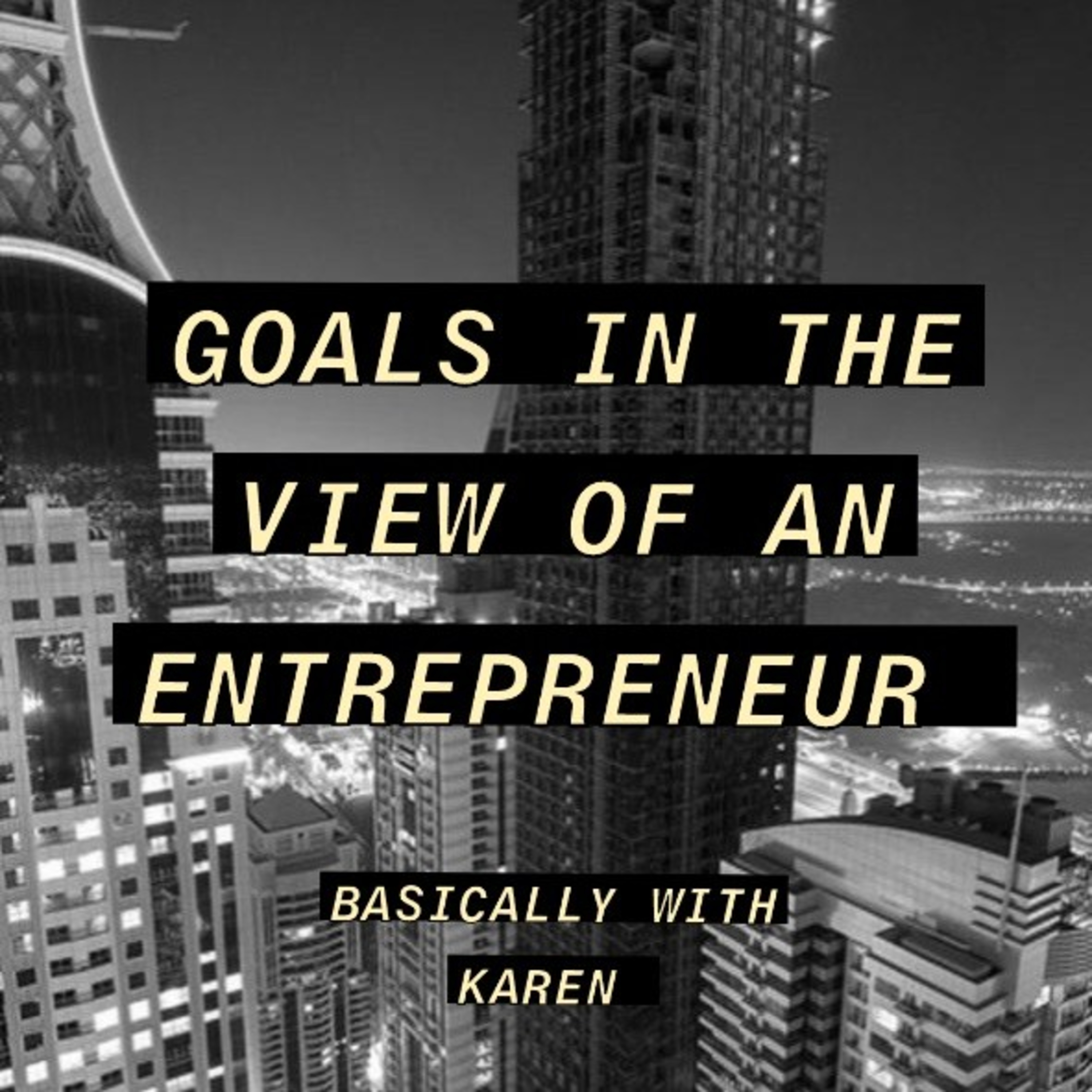 Goals in the view of an entrepreneur. episode artwork