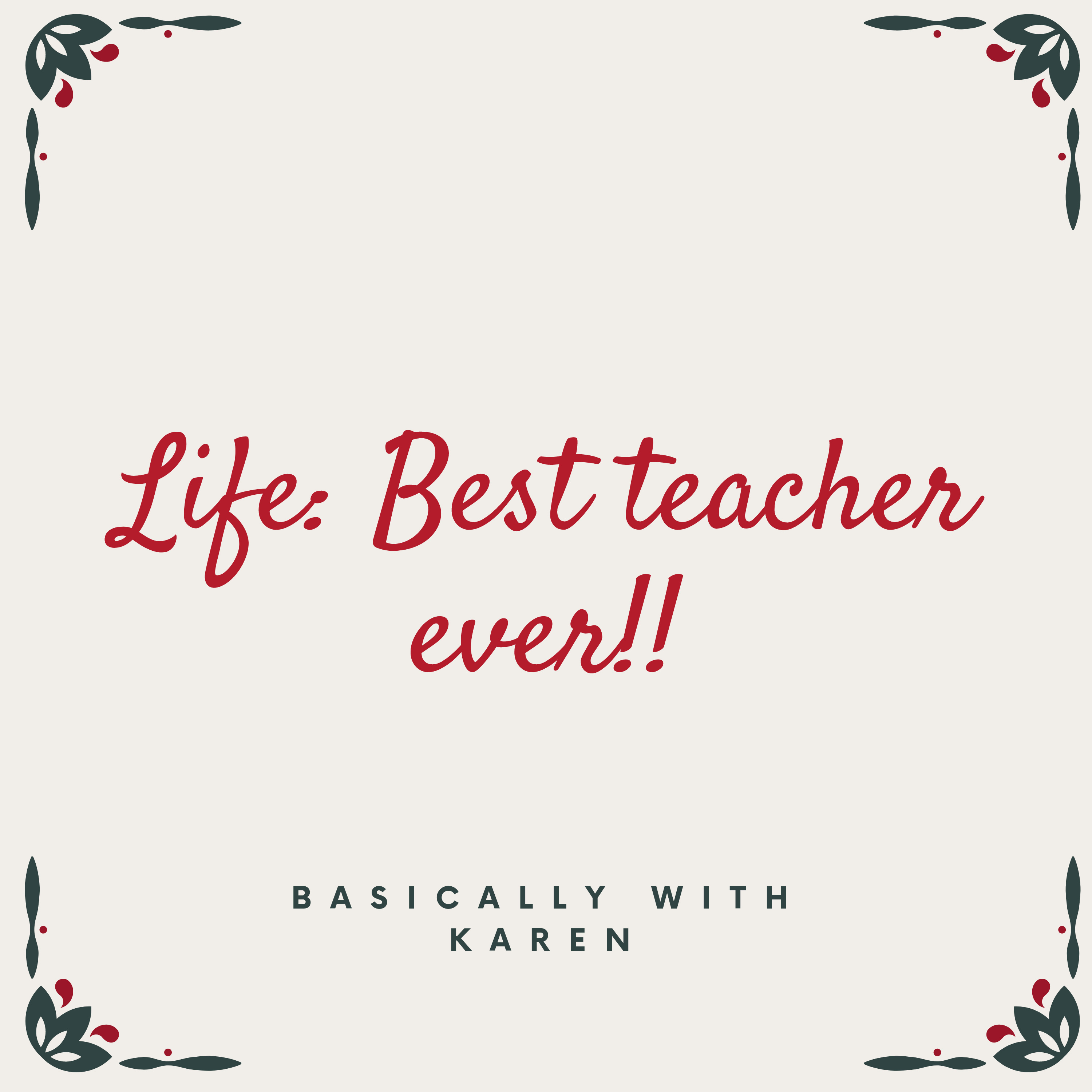 Life : The best teacher ever. episode artwork