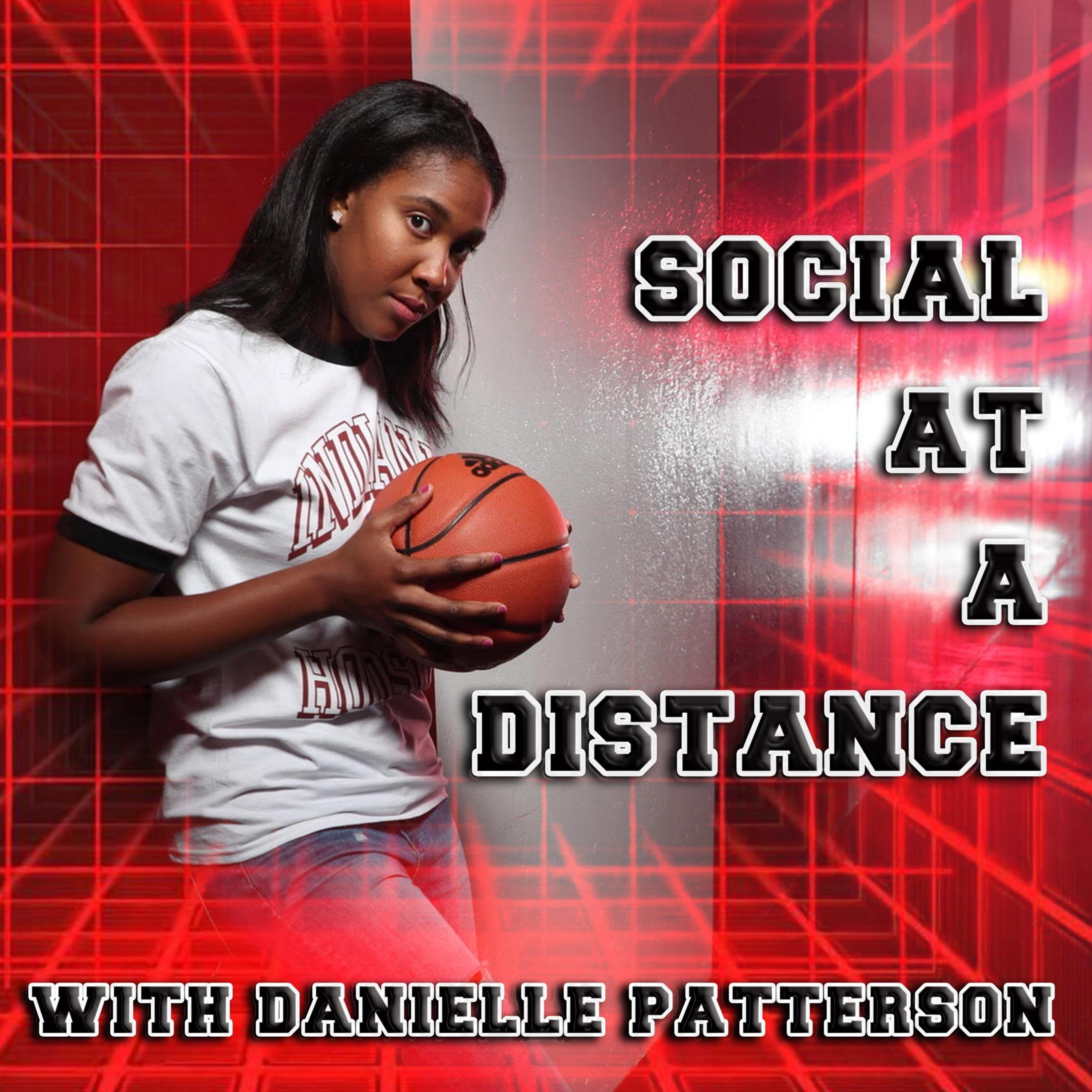 Social At A Distance with: Danielle Patterson and Jori Davis