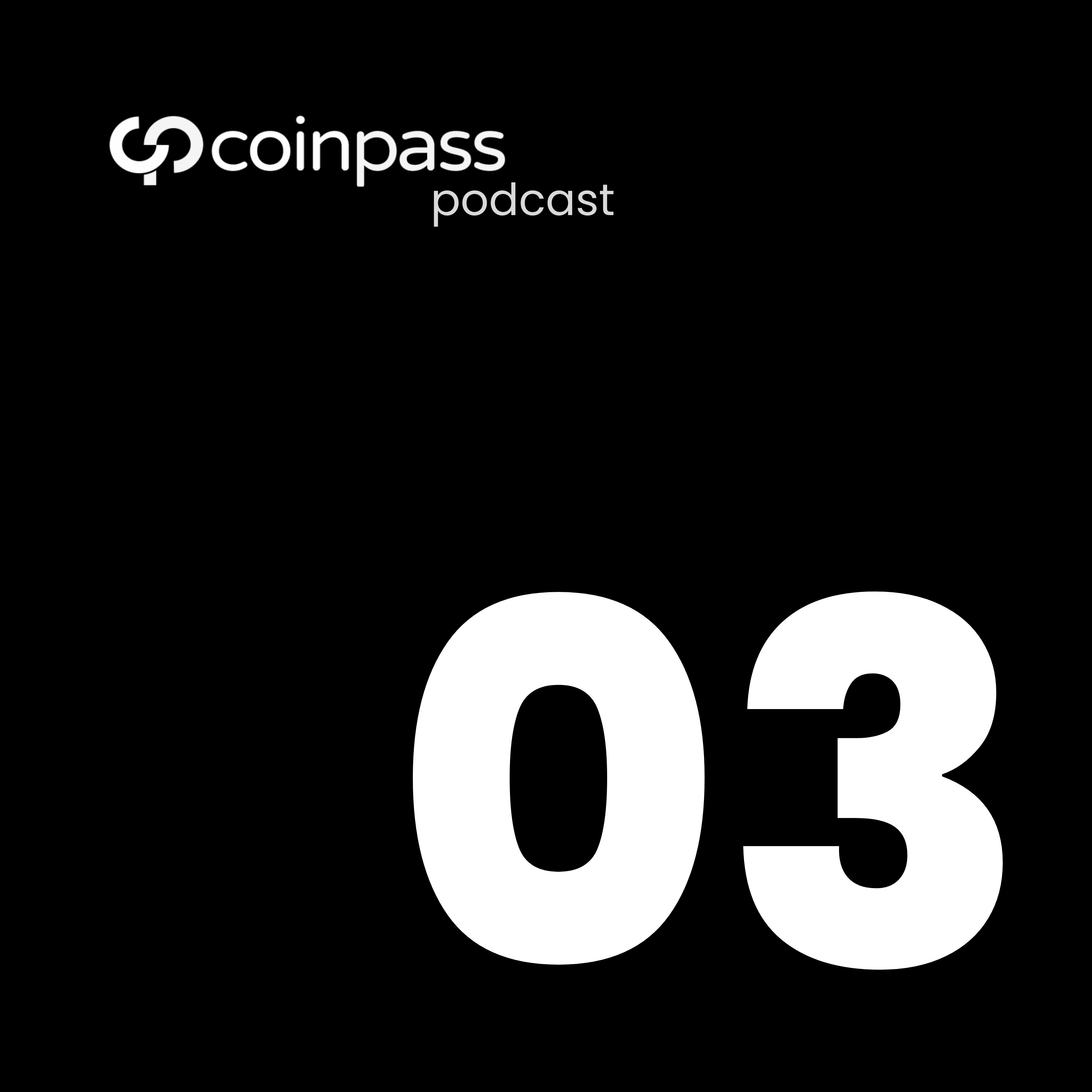 coinpass Podcast EP03 - Compliance & Banking: What are the implications for crypto?