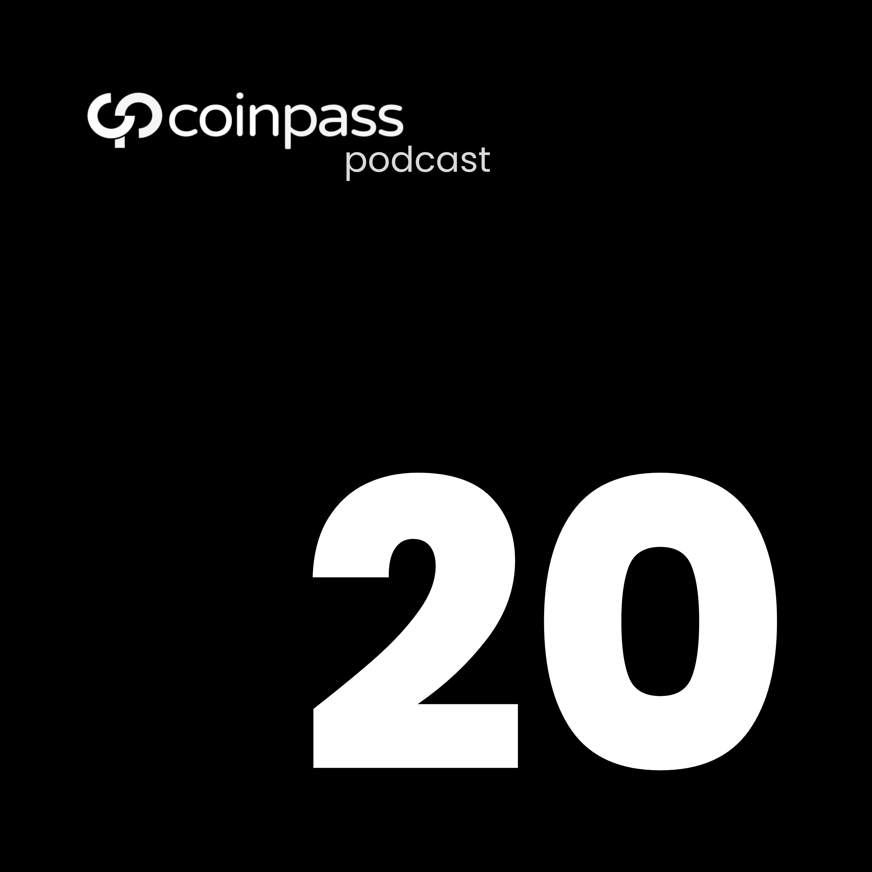 coinpass Podcast EP20 - 1 Year in Crypto - A first time investor's journey