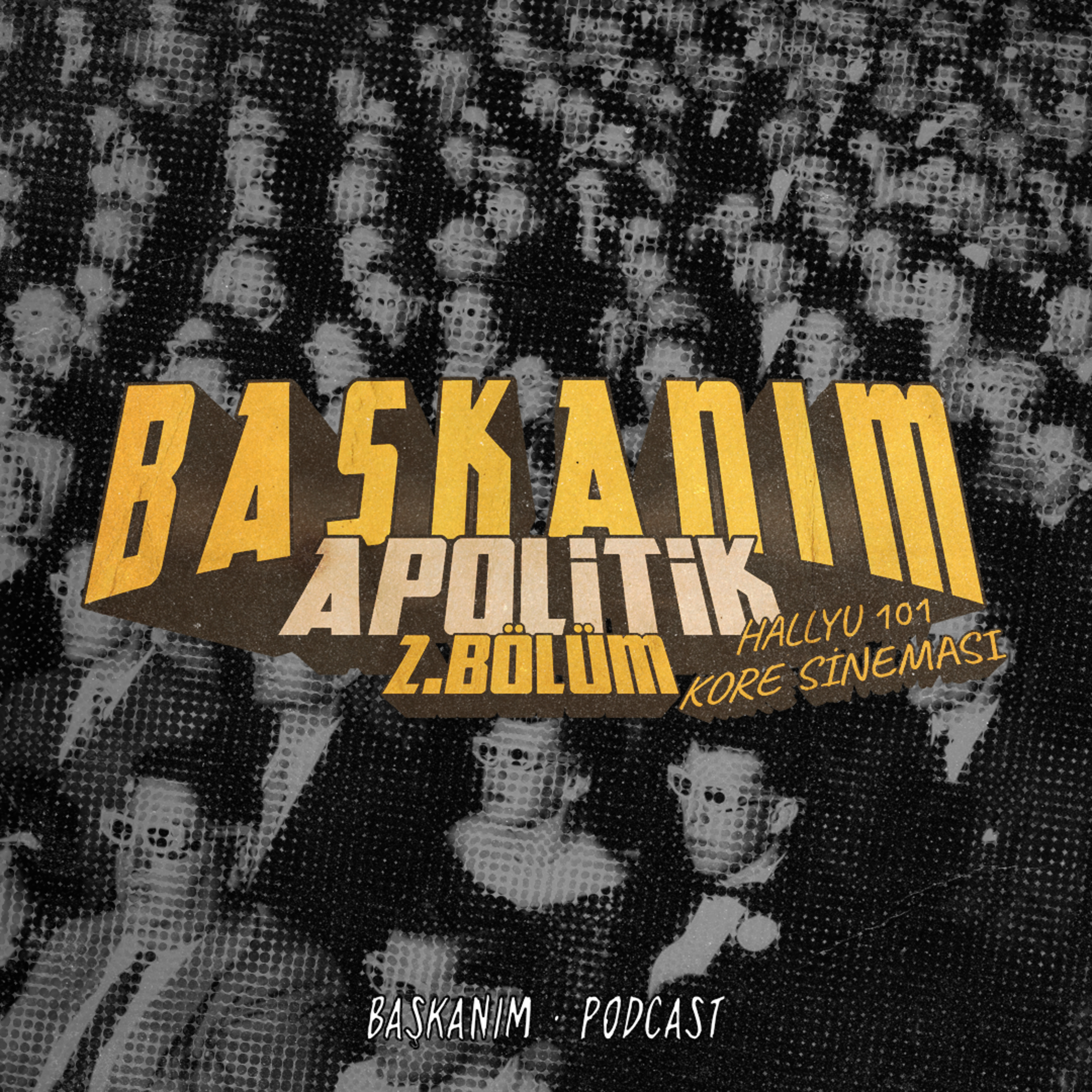 Başkanım Podcast