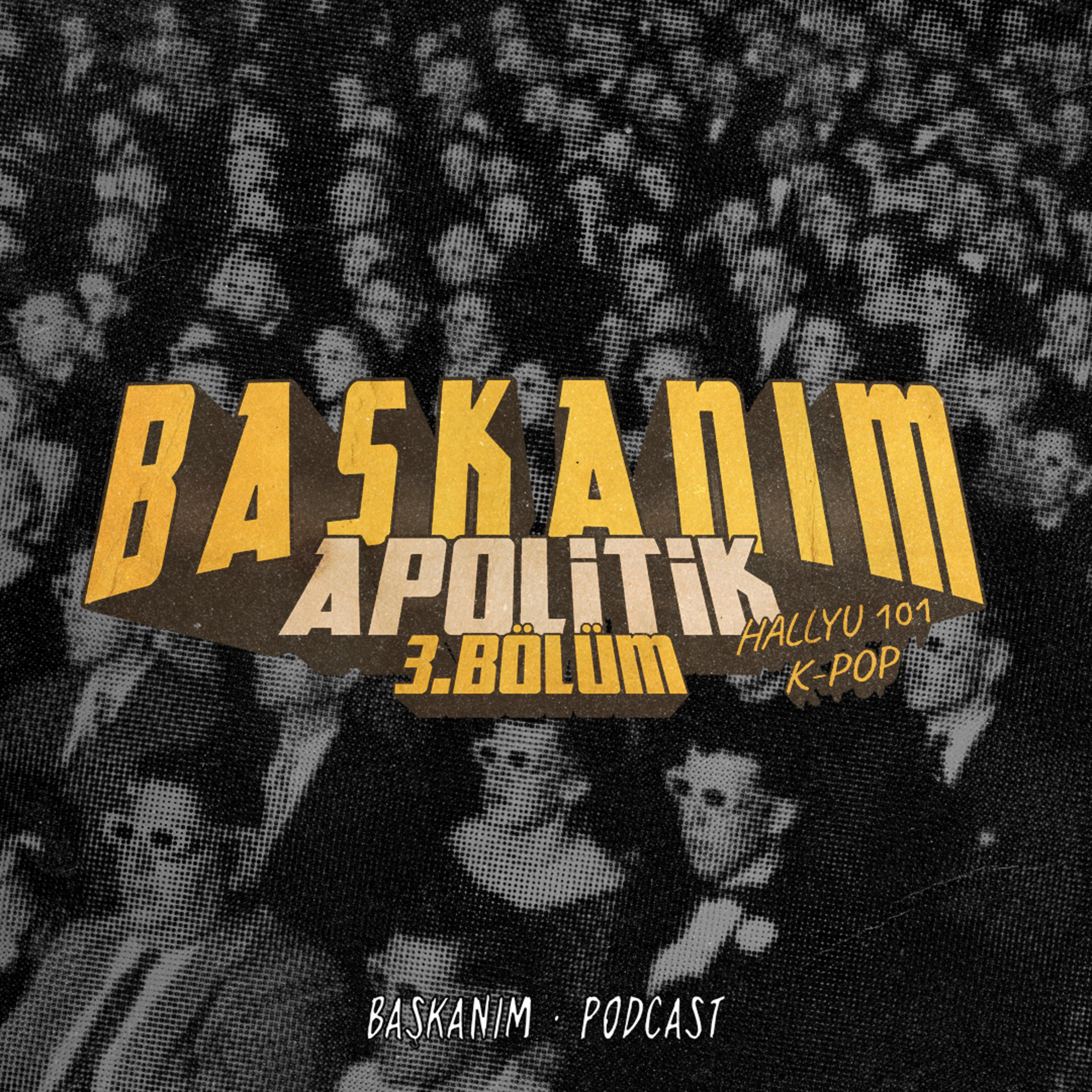 Başkanım Podcast