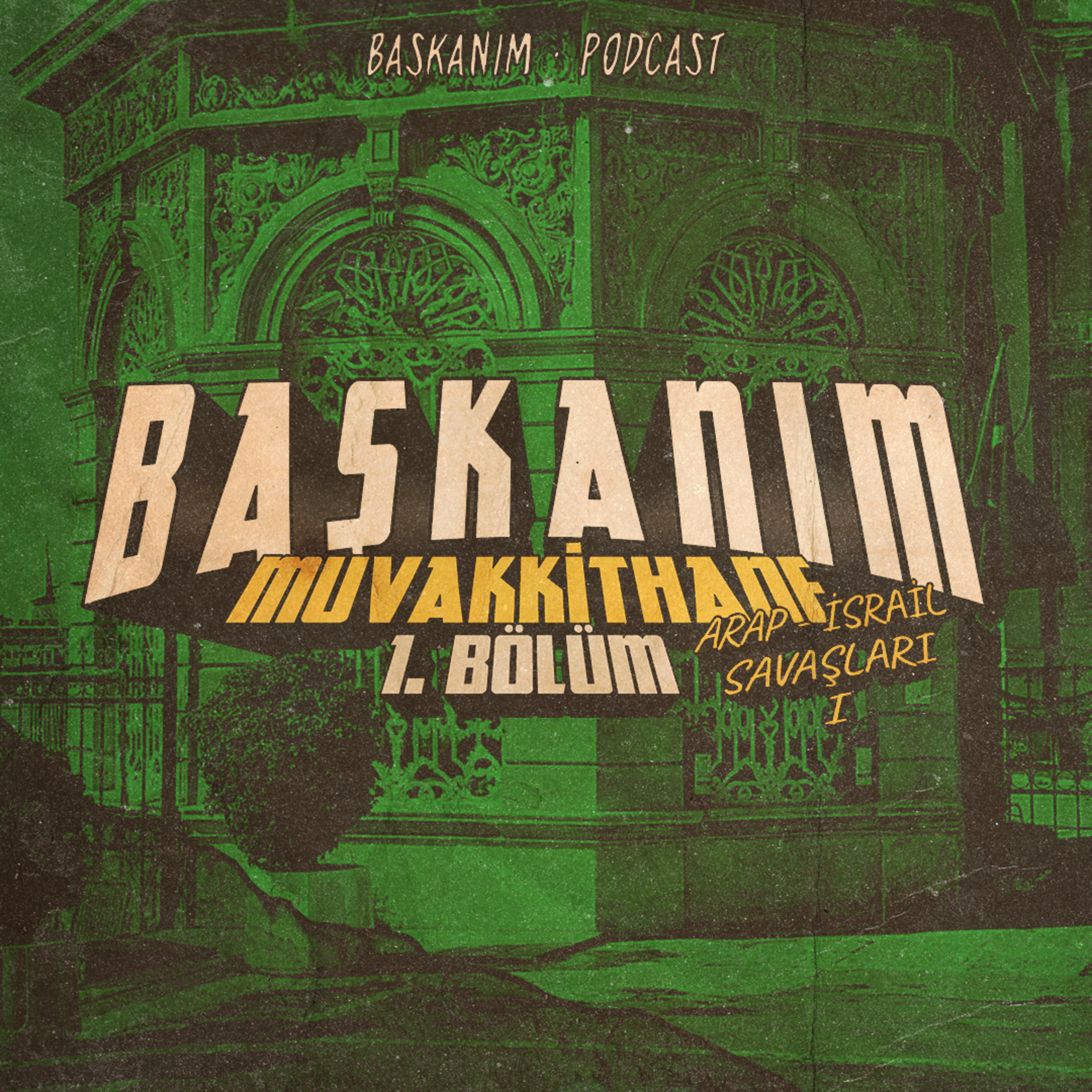 Muvakkithane #1 | Arap - İsrail Savaşları I (1948 ve öncesi) episode artwork