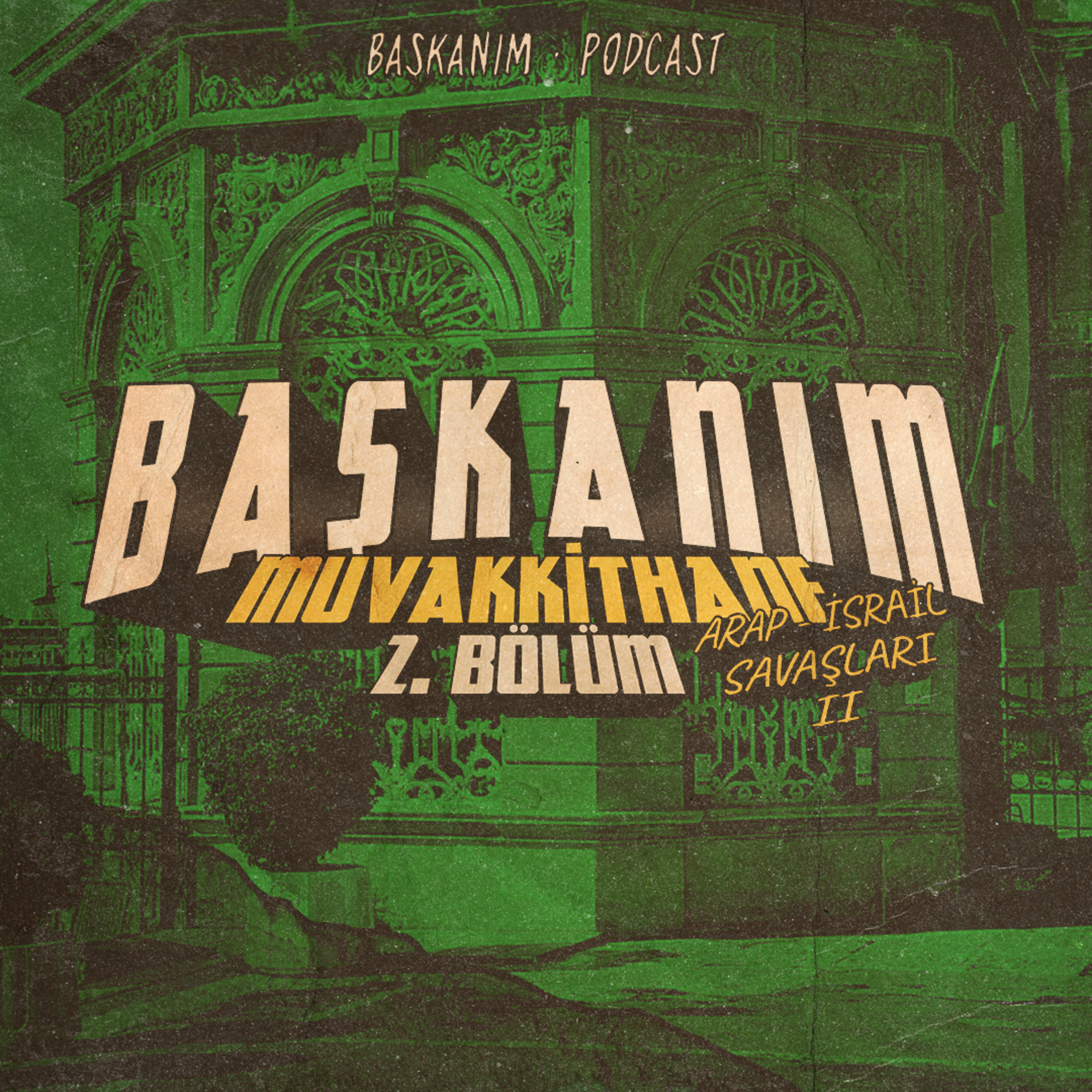 Muvakkithane #2 | Arap - İsrail Savaşları II (1967 ve 1973) episode artwork