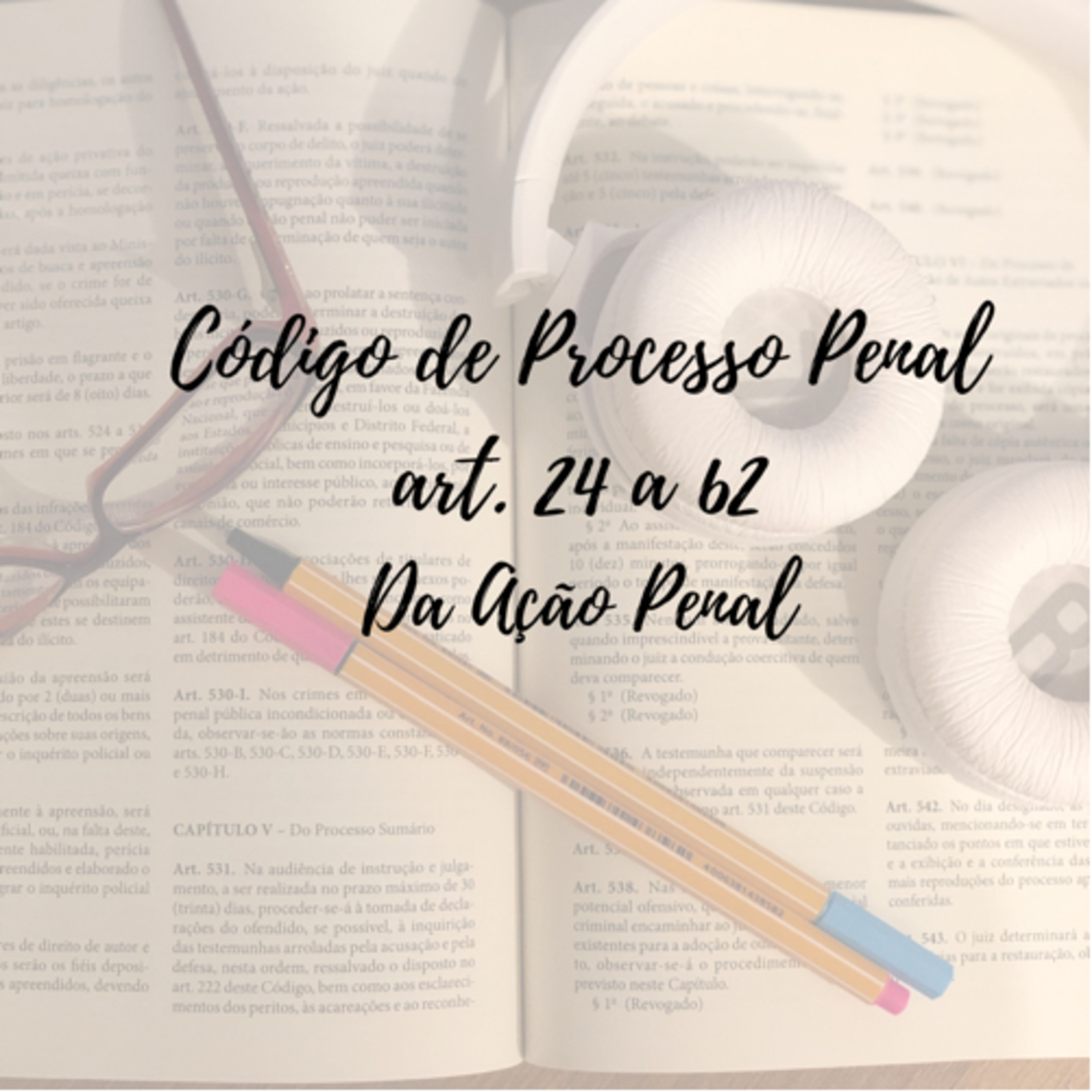 Código de Processo Penal - art. 24 a 62. episode artwork
