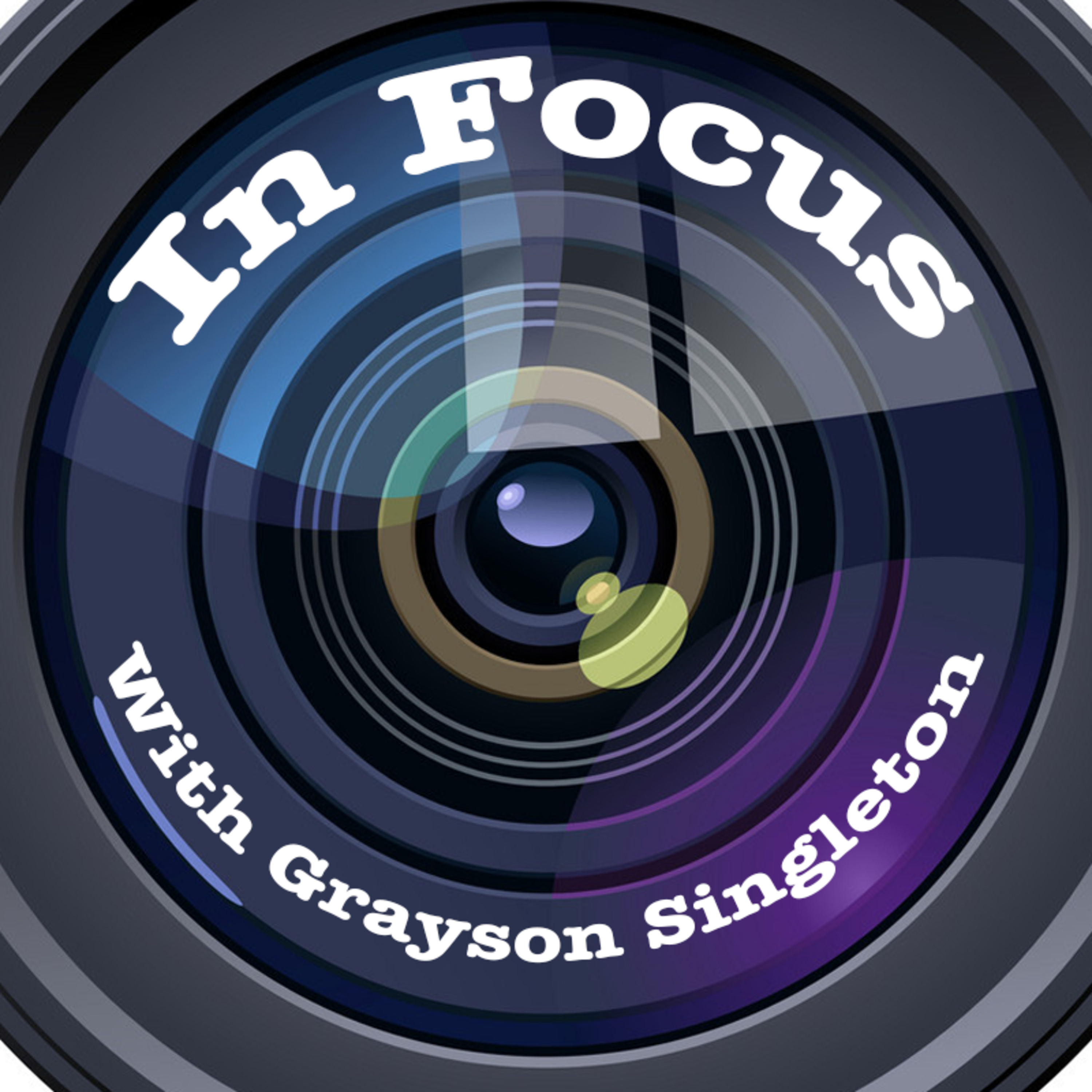 In Focus With Grayson Singleton - Episode 6 episode artwork