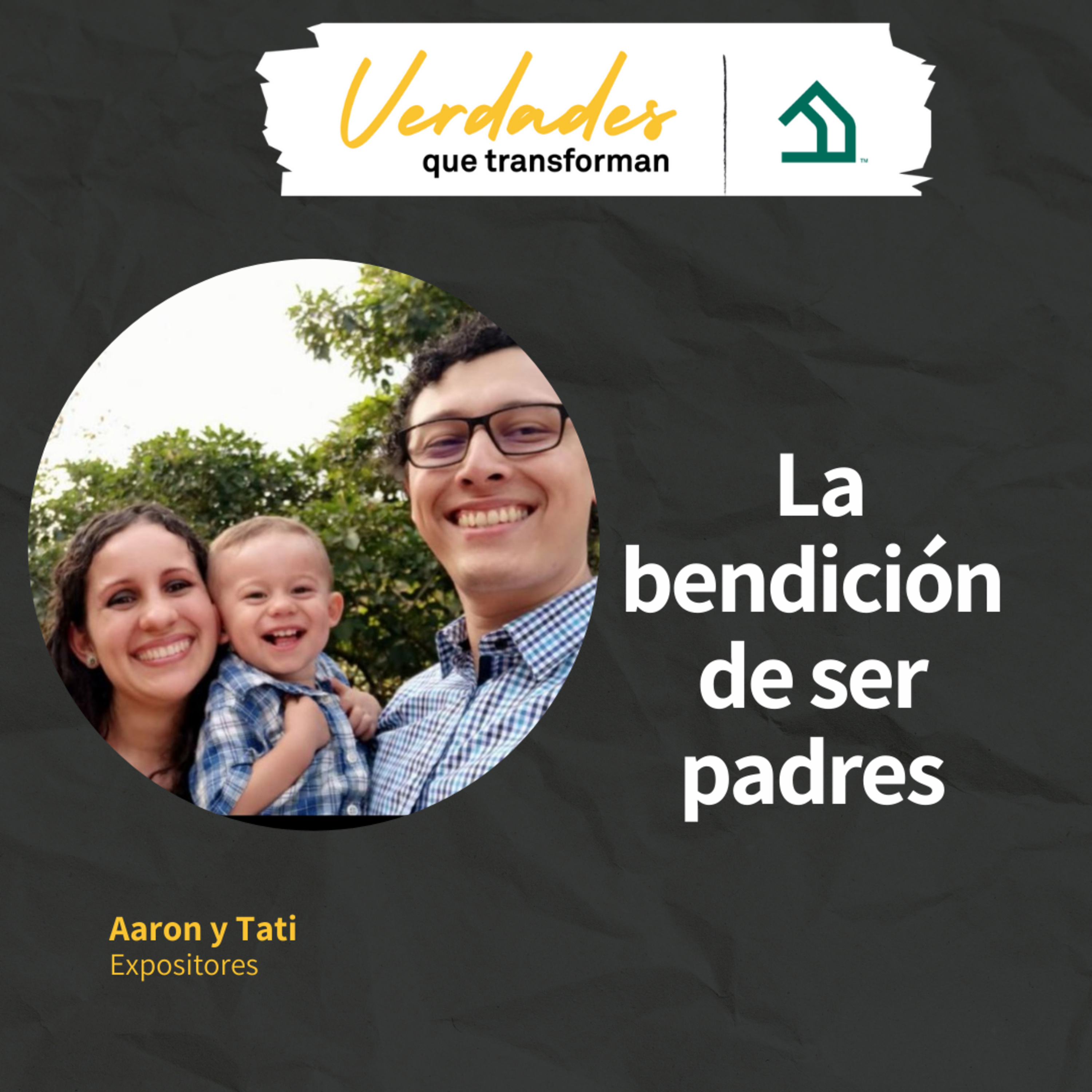 Verdades que transforman | La bendición de ser padres episode artwork
