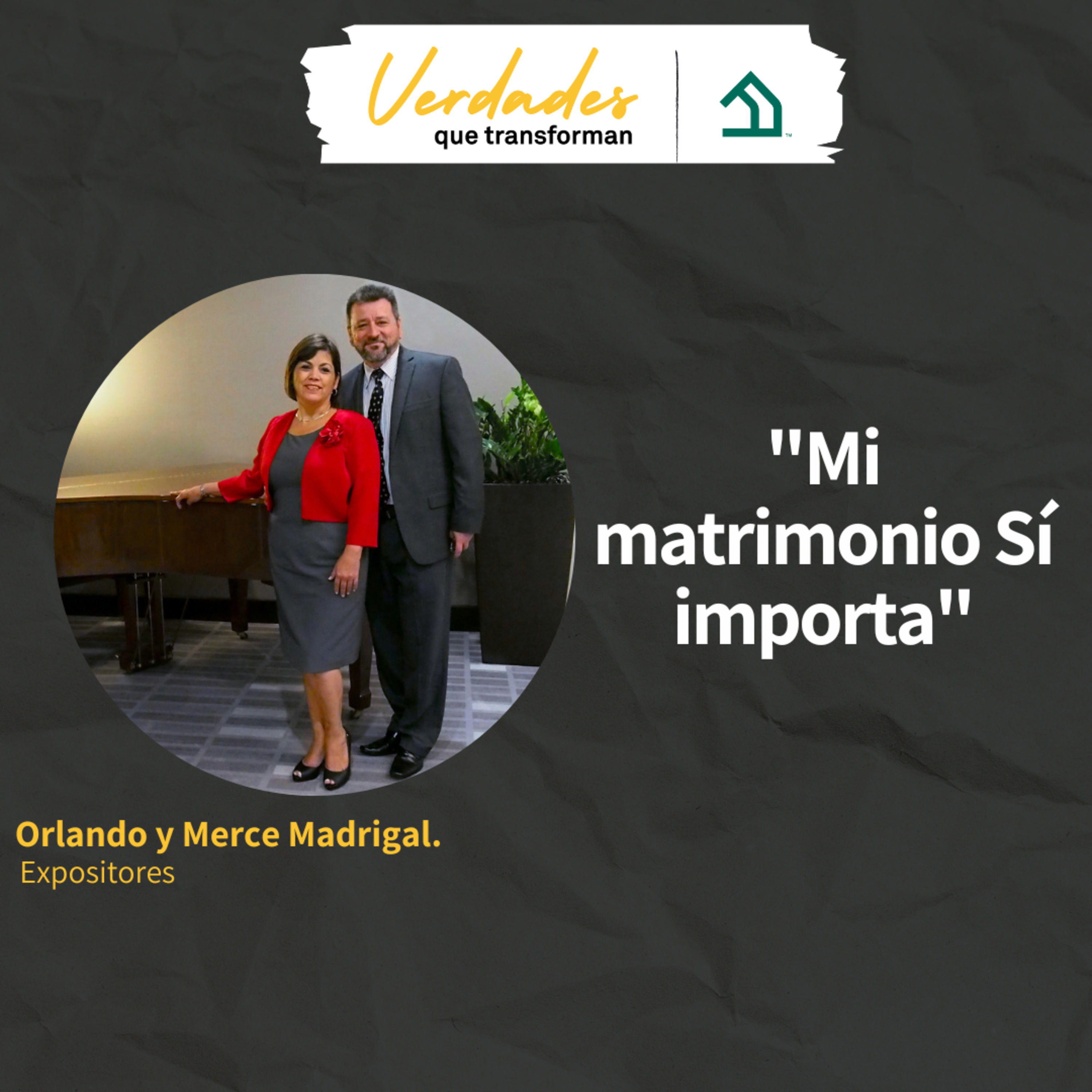 Verdades que transforman | Mi matrimonio Sí importa  episode artwork
