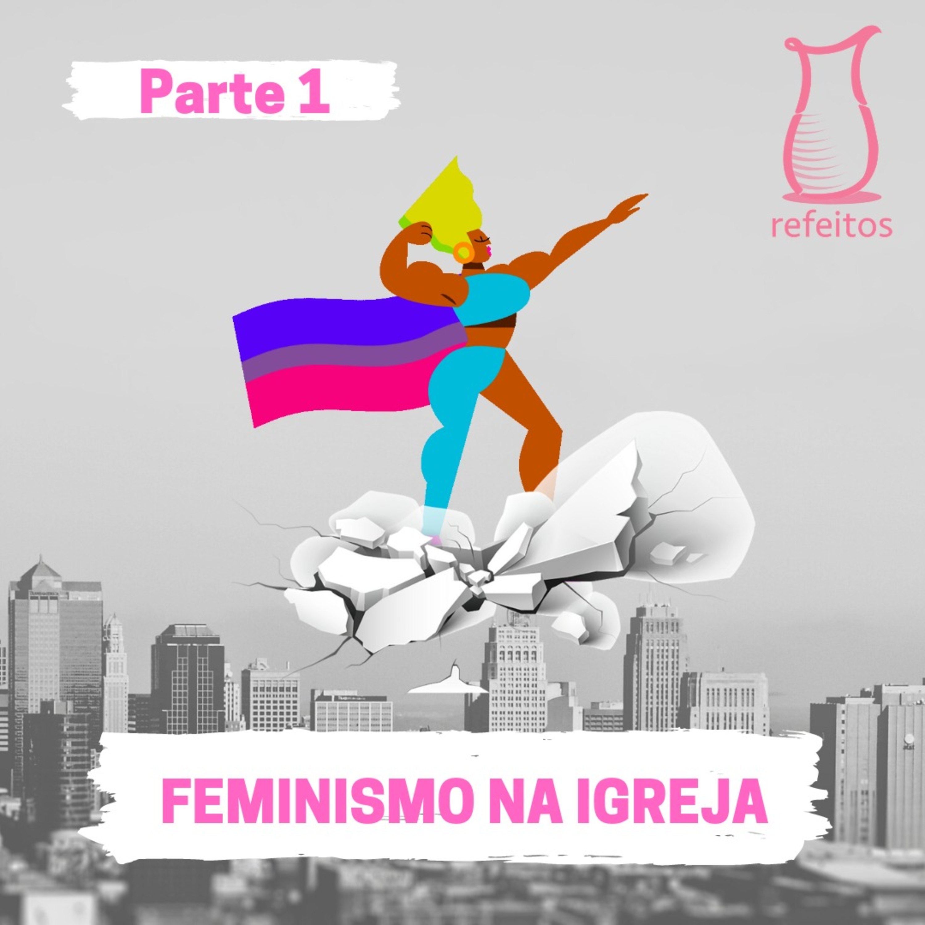 FEMINISMO NA IGREJA e suas consequências: parte 1 episode artwork
