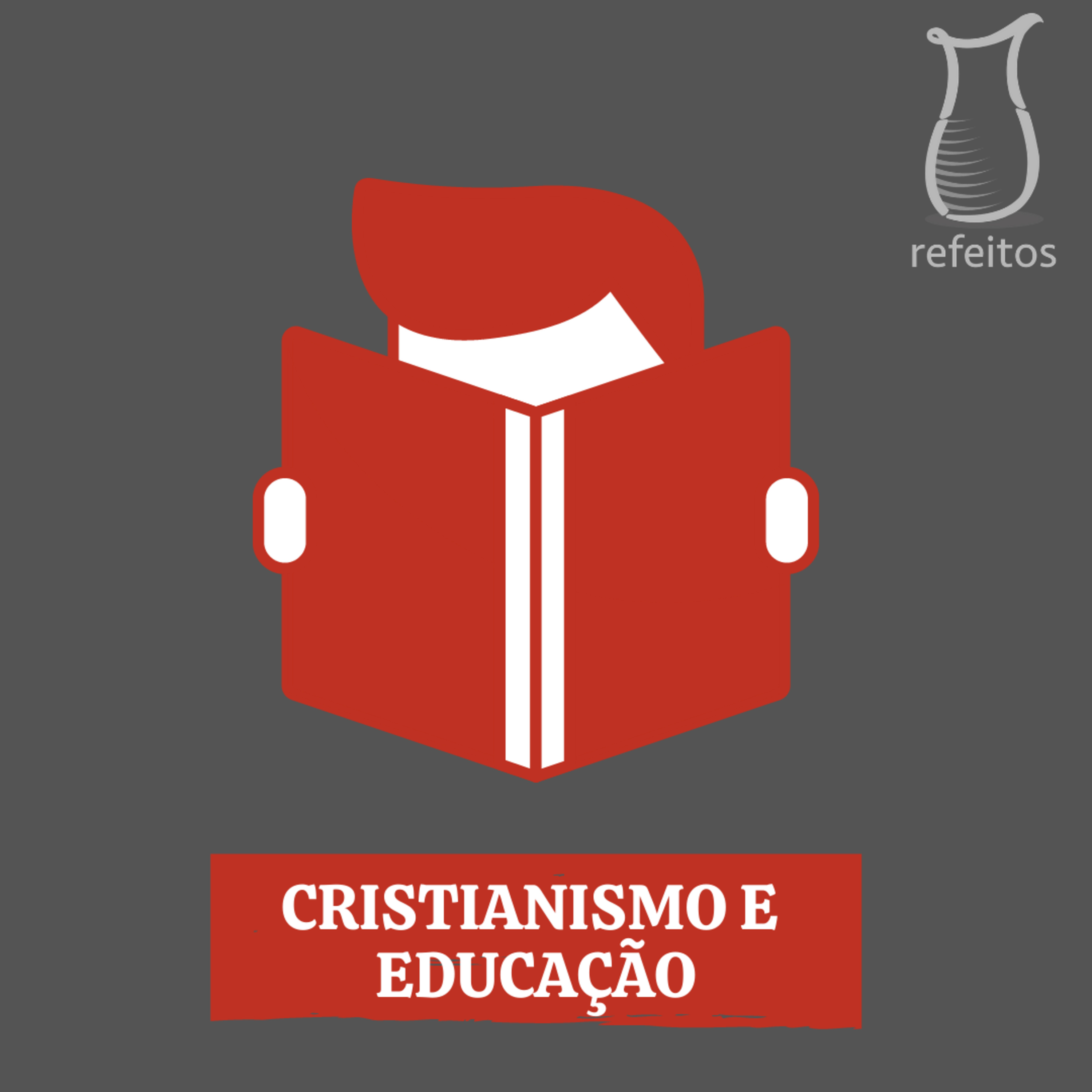 Cristianismo e Educação: Questões Fundamentais