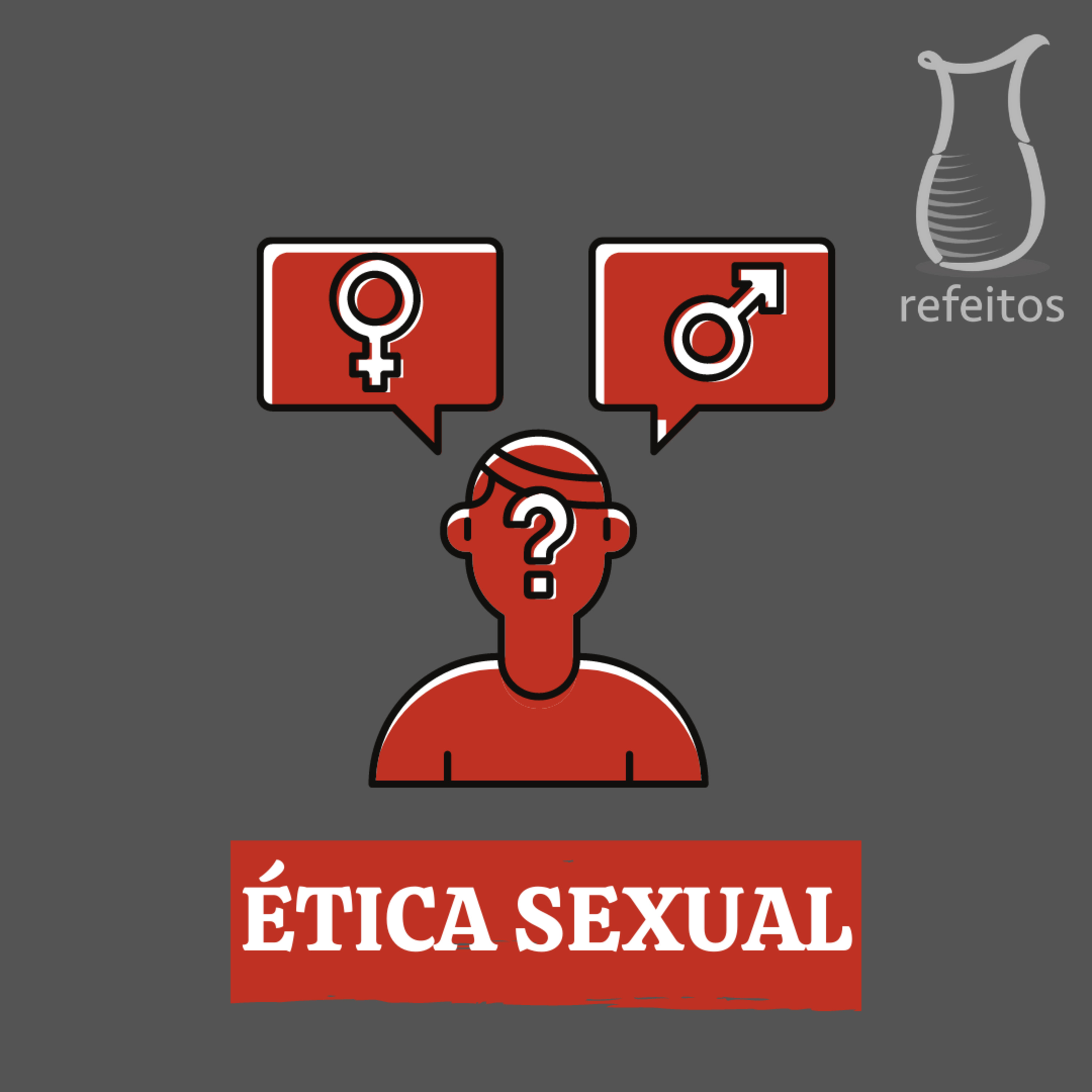 ÉTICA SEXUAL: contradições, consequências e a Verdade episode artwork