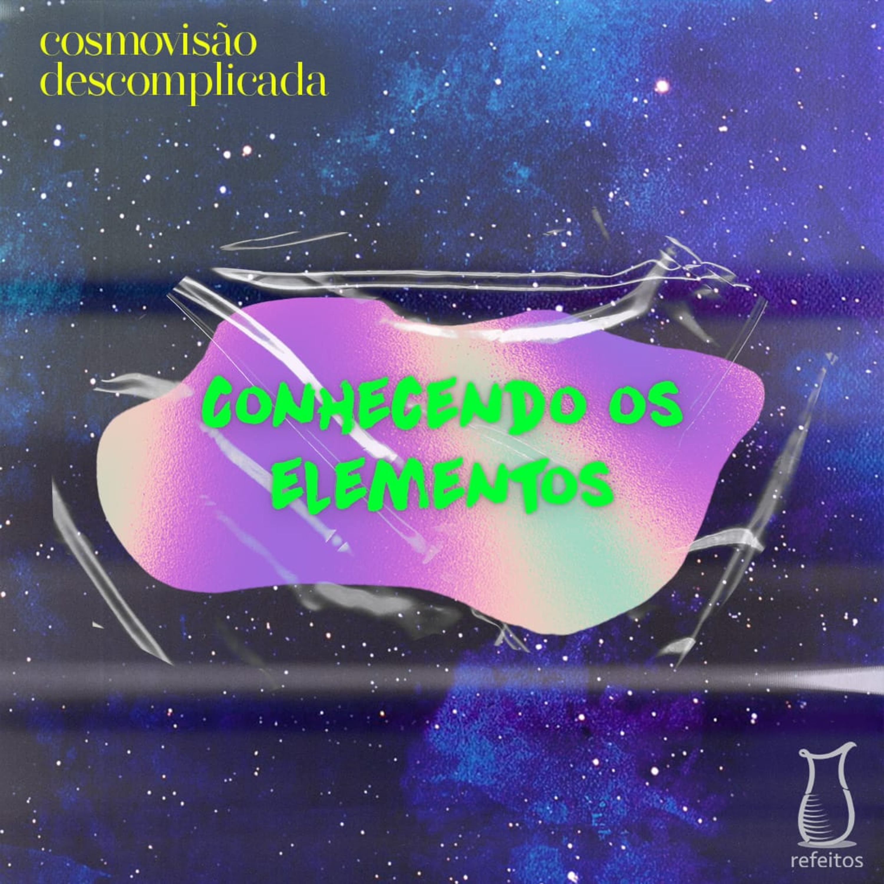 Cosmovisão Descomplicada: conhecendo os elementos  episode artwork
