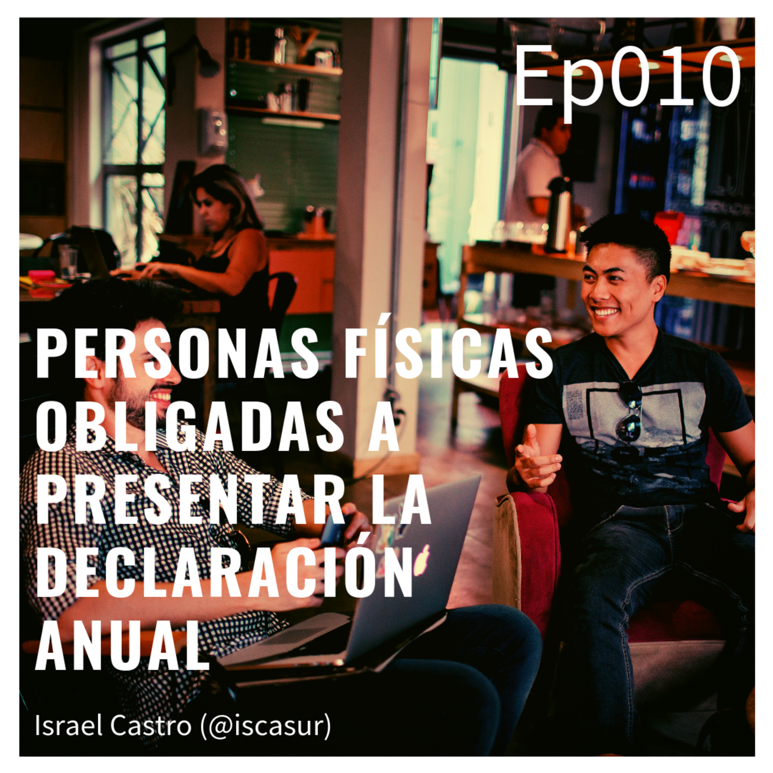 EPTC010 Personas físicas obligadas a presentar la declaración anual