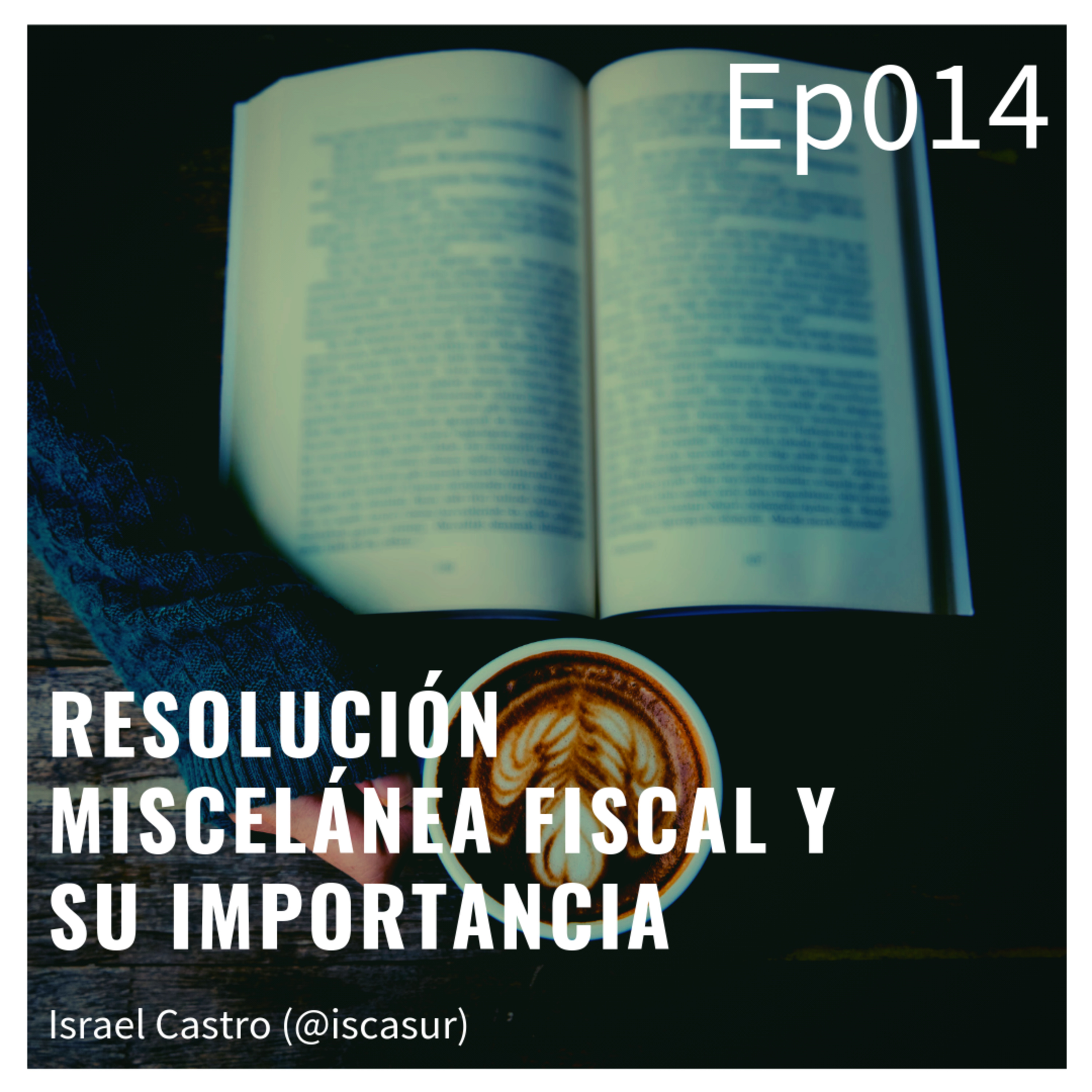 EPTC014 Resolución Miscelánea Fiscal y su importancia