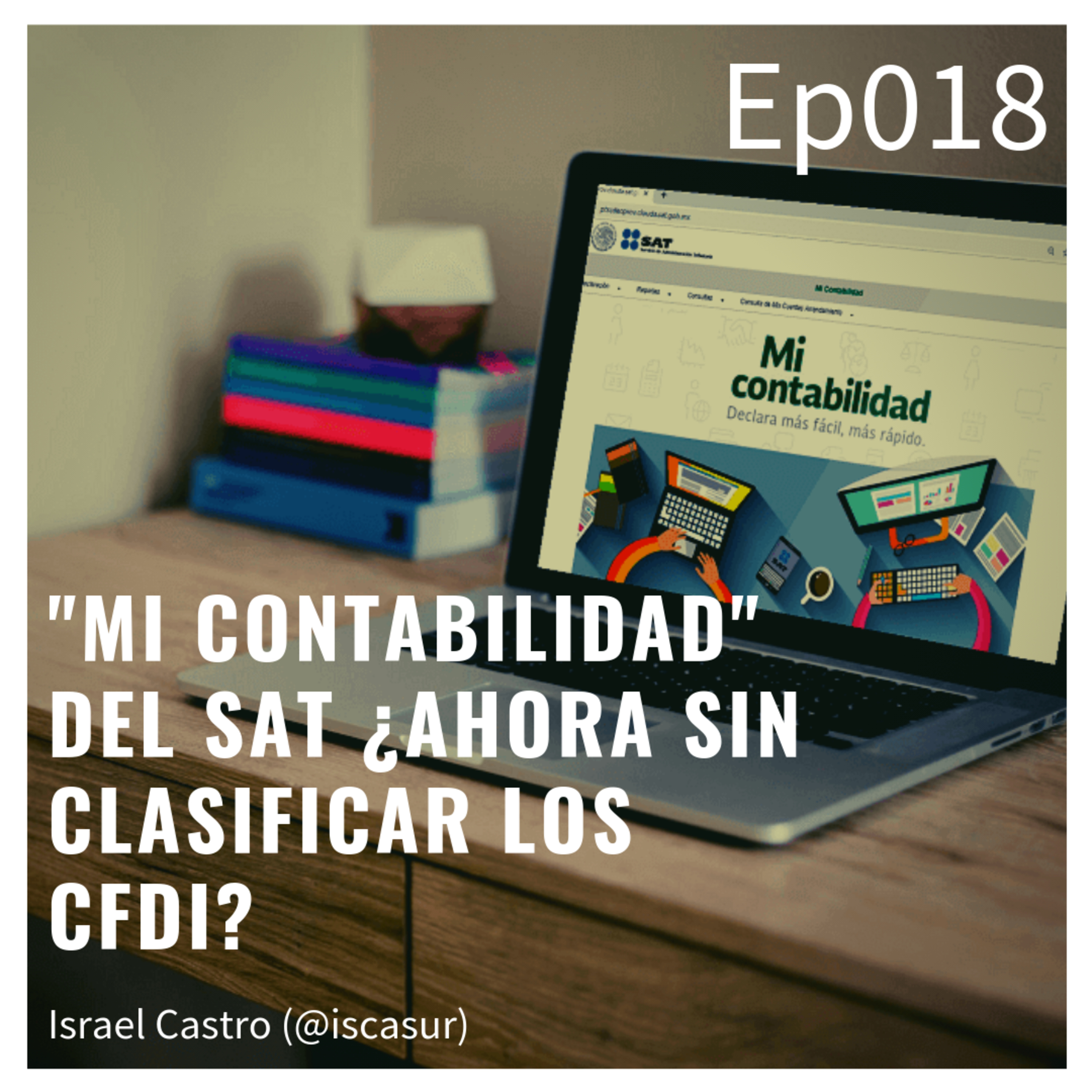 EPTC018 "Mi Contabilidad" del SAT, ¿Ahora sin clasificar los CFDI?