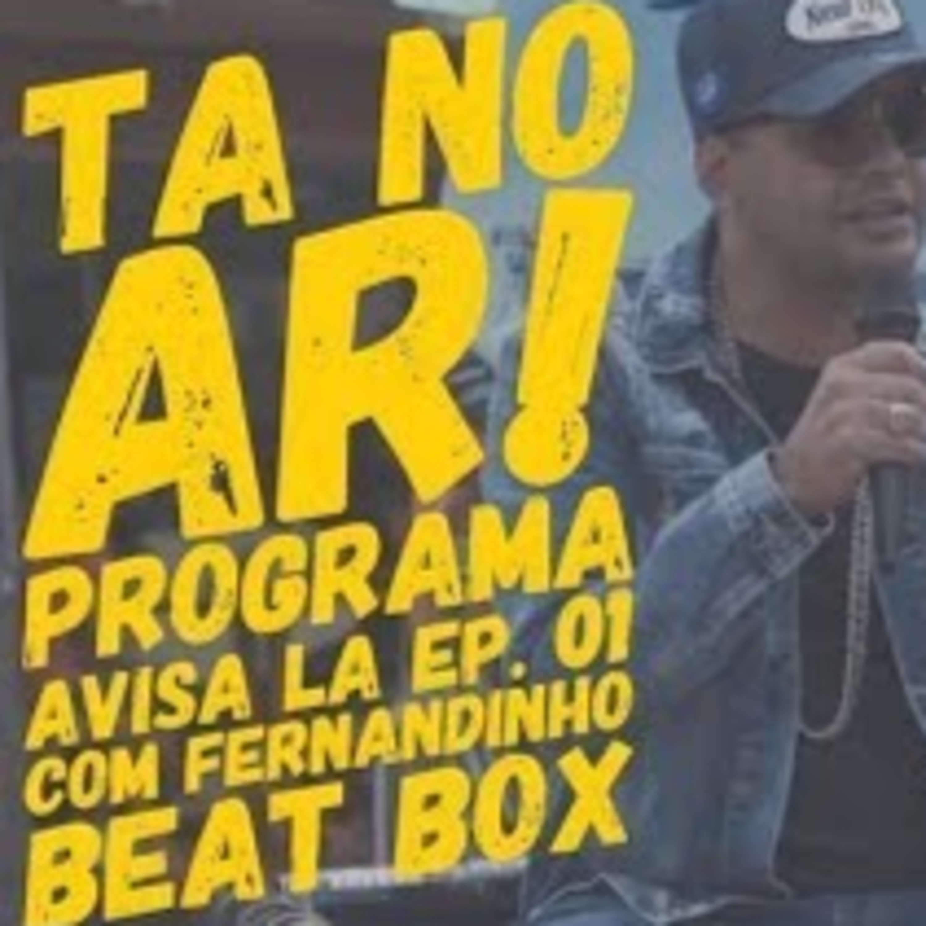 Entrevista com: Fernandinho Beat Box - Programa Avisa Lá 