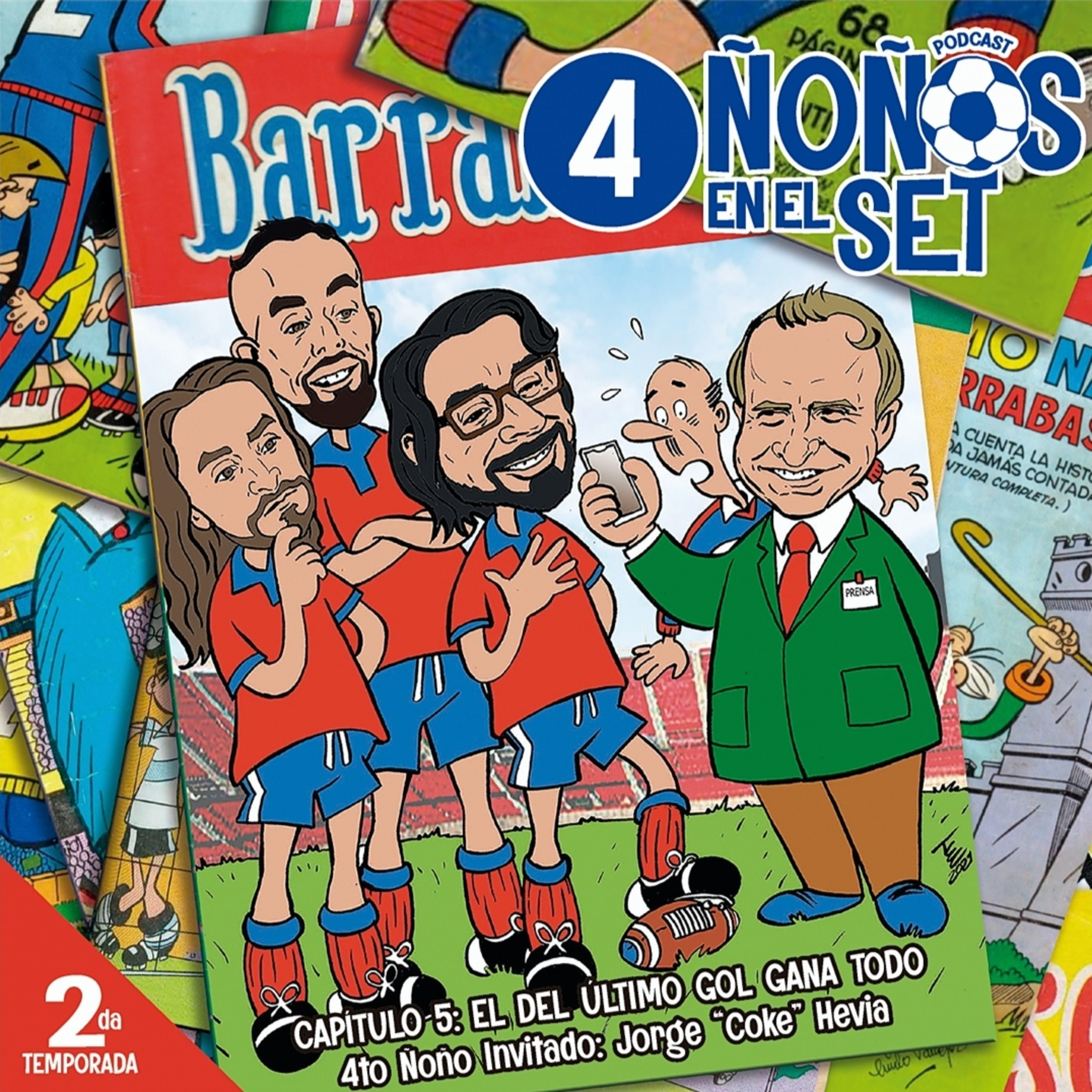 T2C5: "El del último gol gana todo" - Invitado: Jorge "Coke" Hevia episode artwork