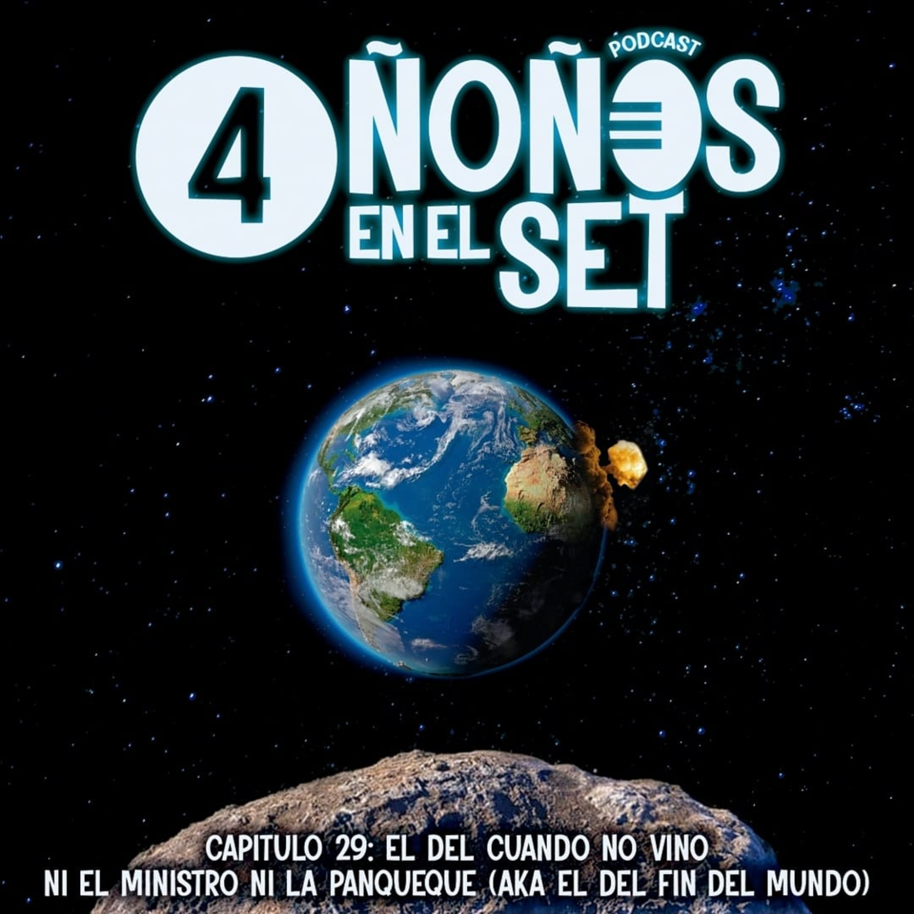 T2C29: "El de cuando no vino ni el ministro ni la Panqueque (AKA el del fin del mundo) episode artwork